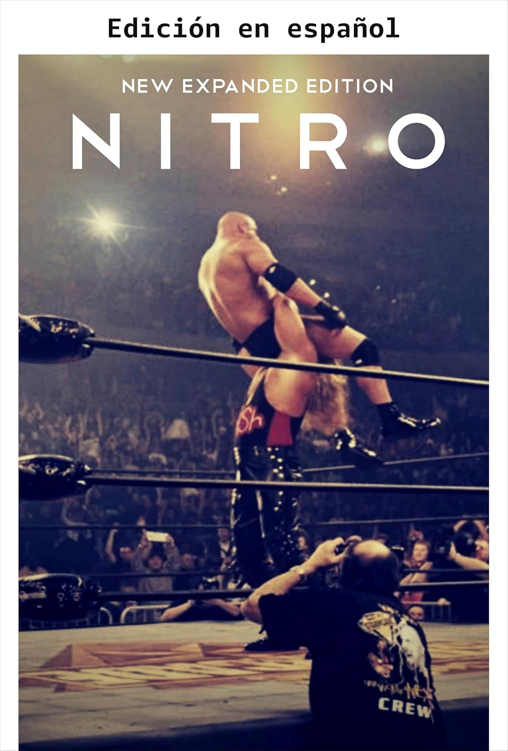 NITRO: Edición ampliada - El increíble ascenso y el inevitable colapso de la WCW de Ted Turner (Spanish Edition) baixar o livro de graça