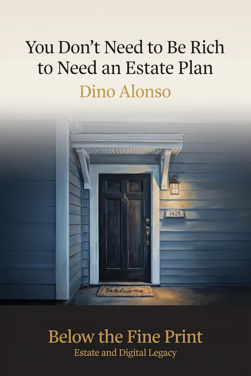 You Don't Need to Be Rich to Need an Estate Plan (Estate and Digital Legacy) (English Edition) baixar livro de graça