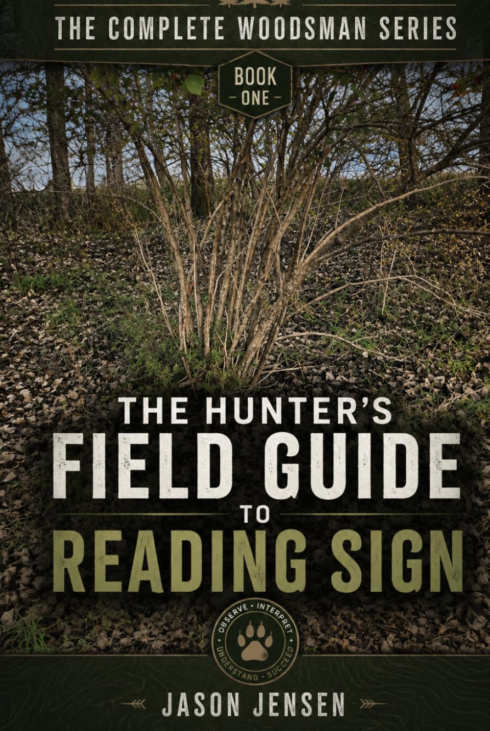 The Complete Woodsman Series: The Hunters Field Guide to Reading Sign baixar livro de graça
