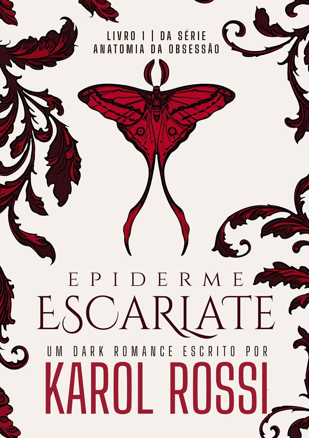 Epiderme Escarlate: (Anatomia da Obsessão LIVRO 1) (Anatomia da Obsessão ®) baixar livro de graça