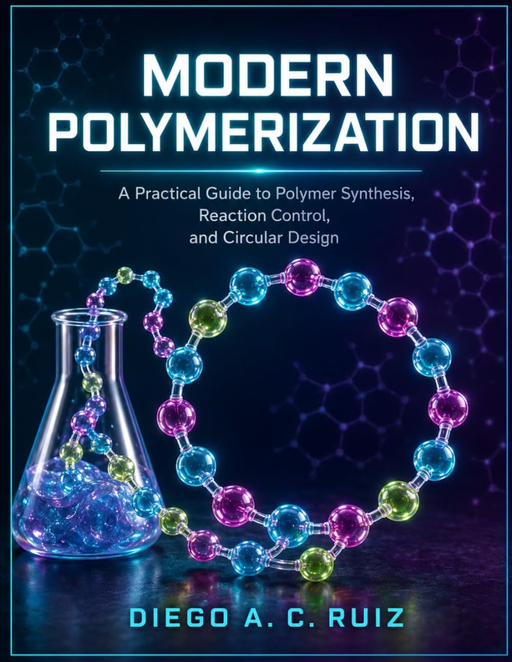 MODERN POLYMERIZATION: A Practical Guide to Polymer Synthesis, Reaction Control, and Circular Design baixar o livro de graça