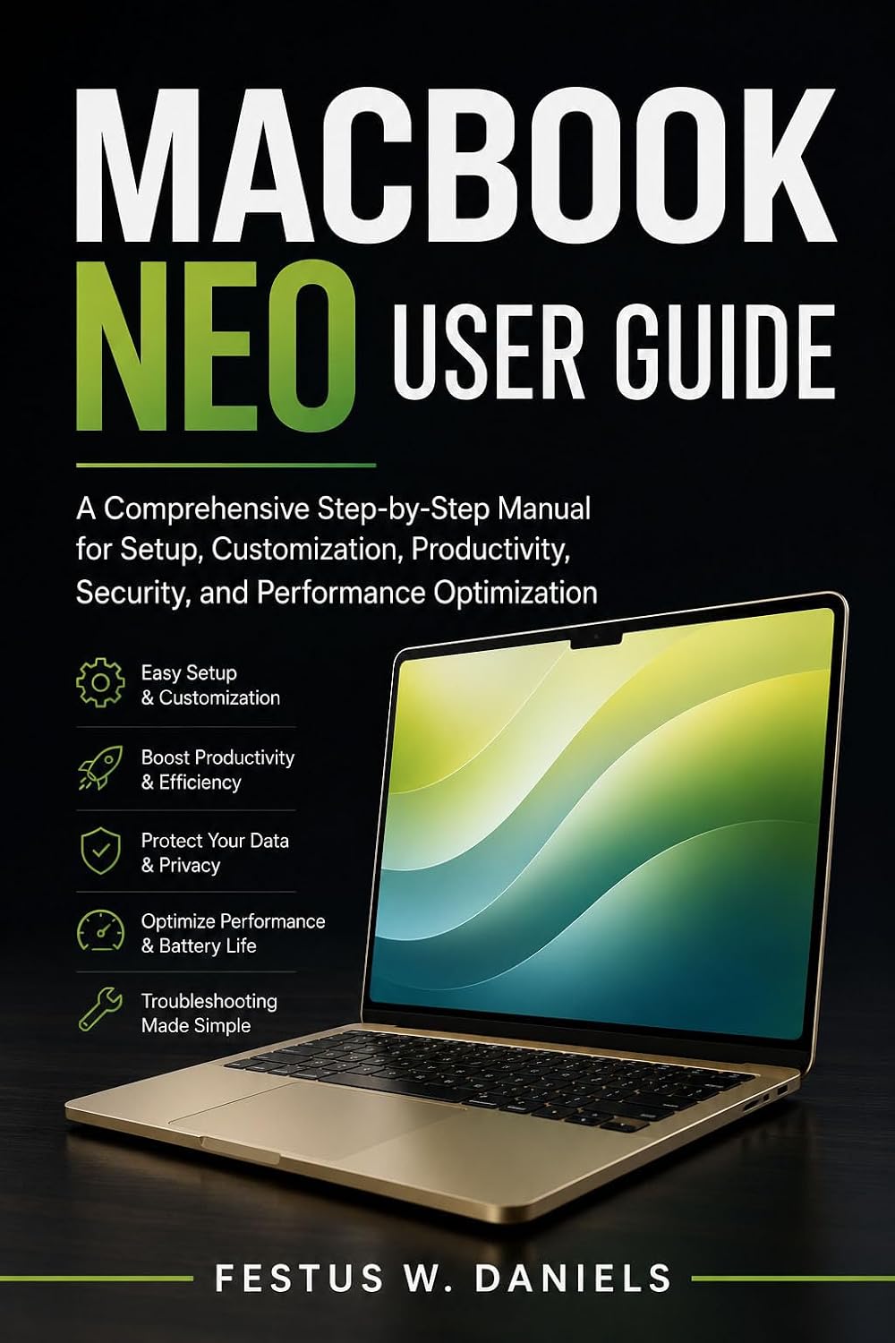 MACBOOK NEO USER GUIDE: A Comprehensive Step-by-Step Manual for Setup, Customization, Productivity, Security, and Performance Optimization (English Edition) baixar livro de graça