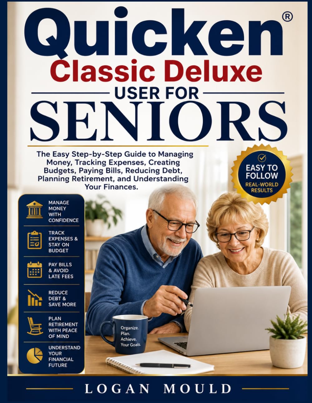 Quicken Classic Deluxe User for Seniors: The Easy Step-by-Step Guide to Managing Money, Tracking Expenses, Creating Budgets, Paying Bills, Reducing... Retirement, and Understanding Your Finances. baixar livro de graça