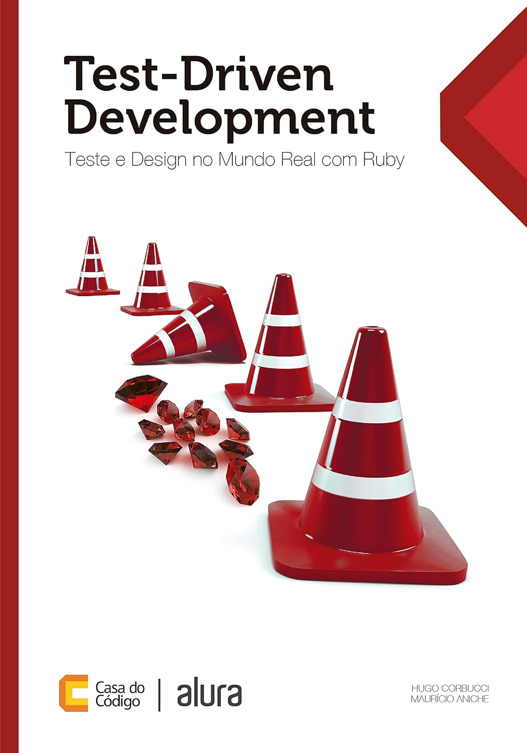 Test-driven development: Teste e design no mundo real com Ruby