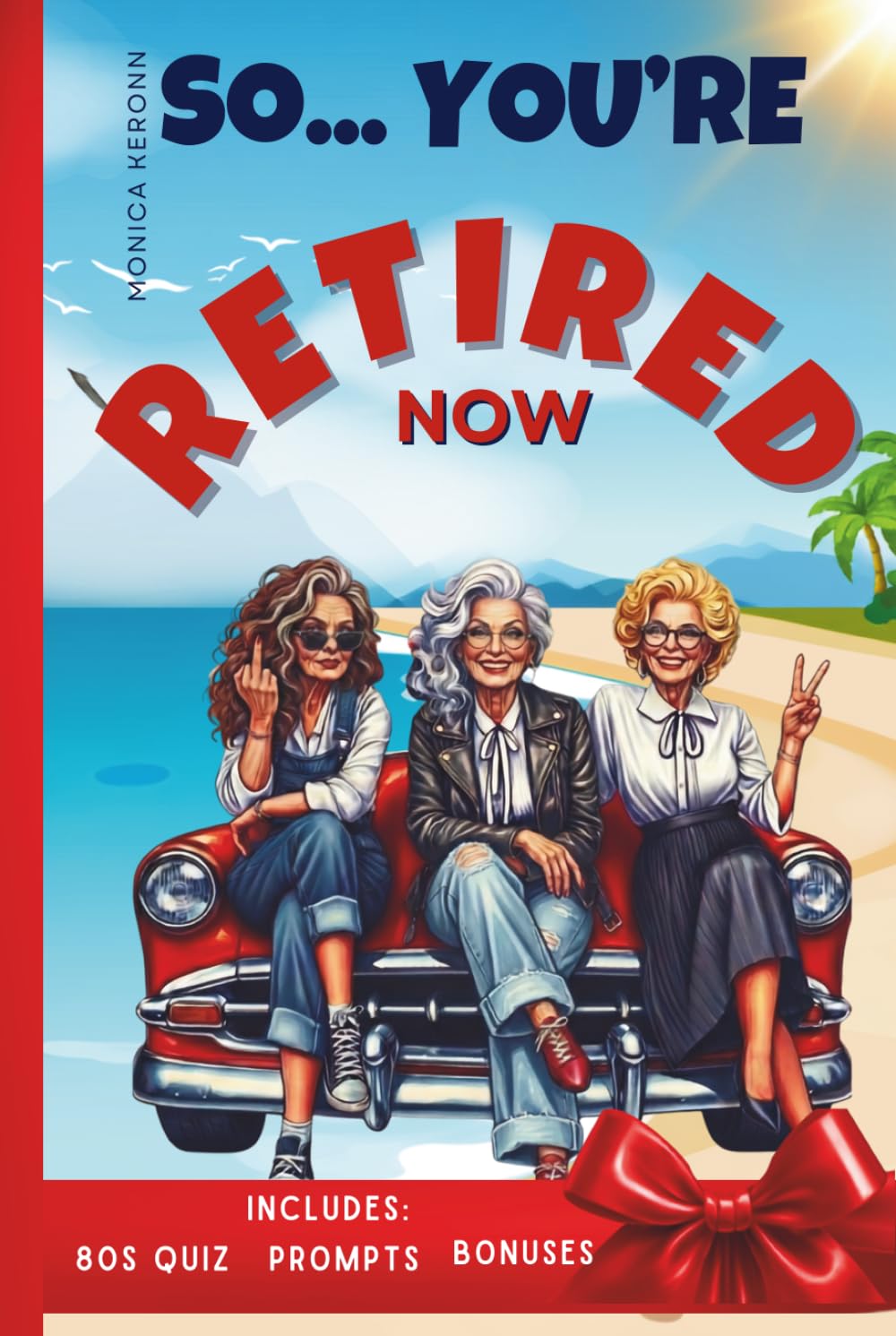 capítulo por capítulo baixar So… You're Retired Now: A Funny Retirement Gift for a Woman Wondering How to Spend Her Freedom Before She Loses Her Mind (So… You’re Retired Now Series)