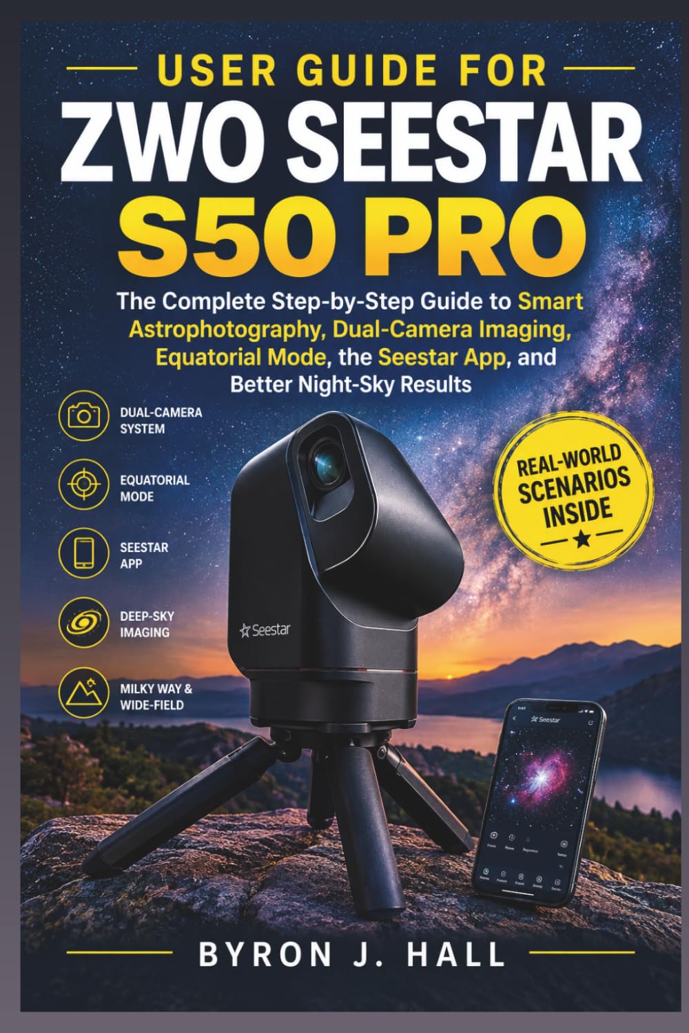 capítulo por capítulo baixar User Guide for Zwo Seestar S50 Pro: The Complete Step-by-Step Guide to Smart Astrophotography, Dual-Camera Imaging, Equatorial Mode, the Seestar App, and Better Night-Sky Results