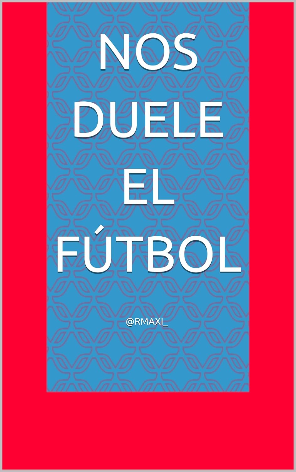 ler totalmente Nos duele el fútbol (Spanish Edition)