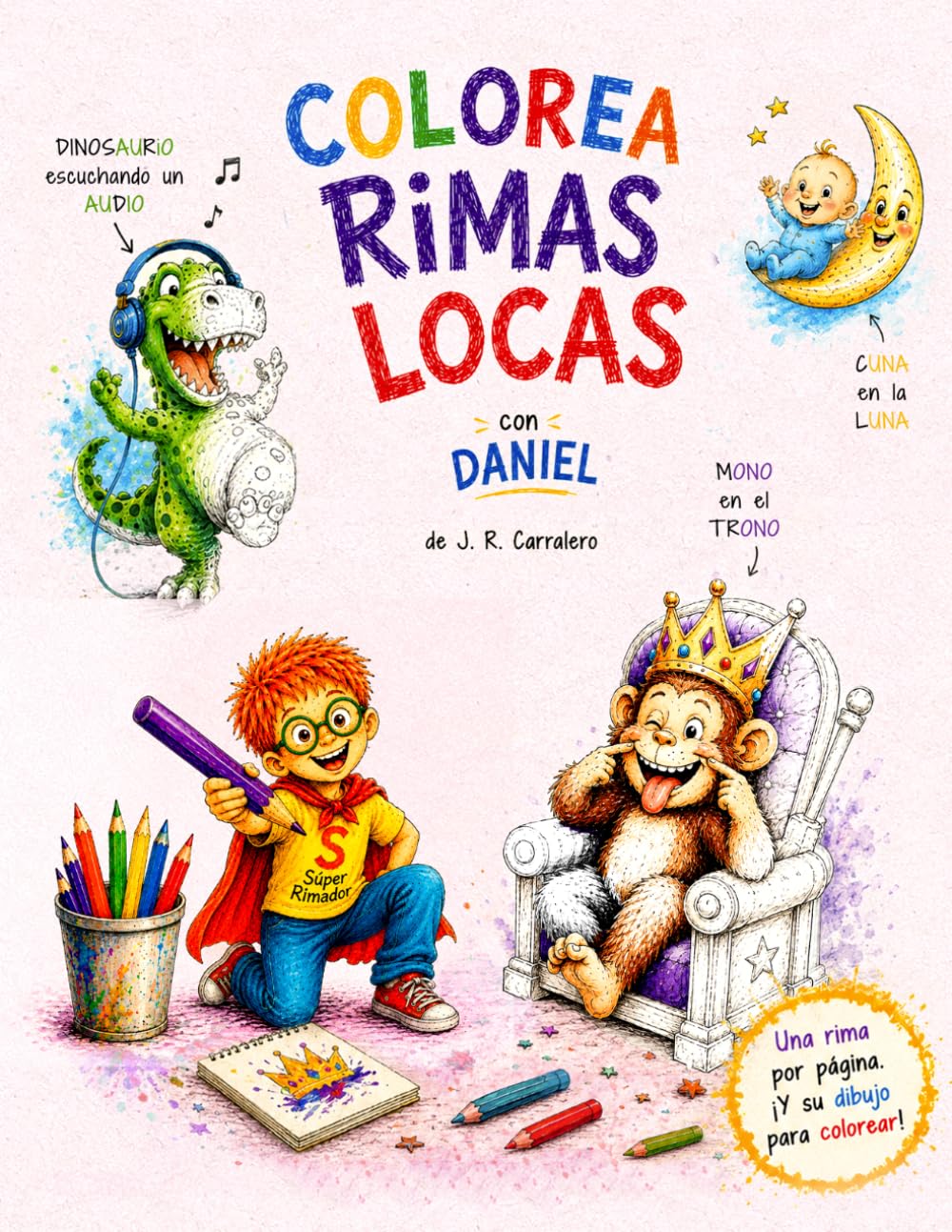 capítulo por capítulo baixar COLOREA RIMAS LOCAS con Daniel: Libro para colorear con dibujos divertidos, retos escondidos y rimas graciosas para niños (DANI DESASTRES) (Spanish Edition)