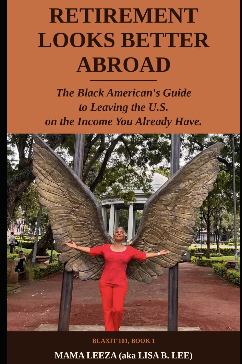 capítulo por capítulo baixar Retirement Looks Better Abroad: The Black American's Guide to Leaving the U.S. on the Income You Already Have (Blaxit 101)