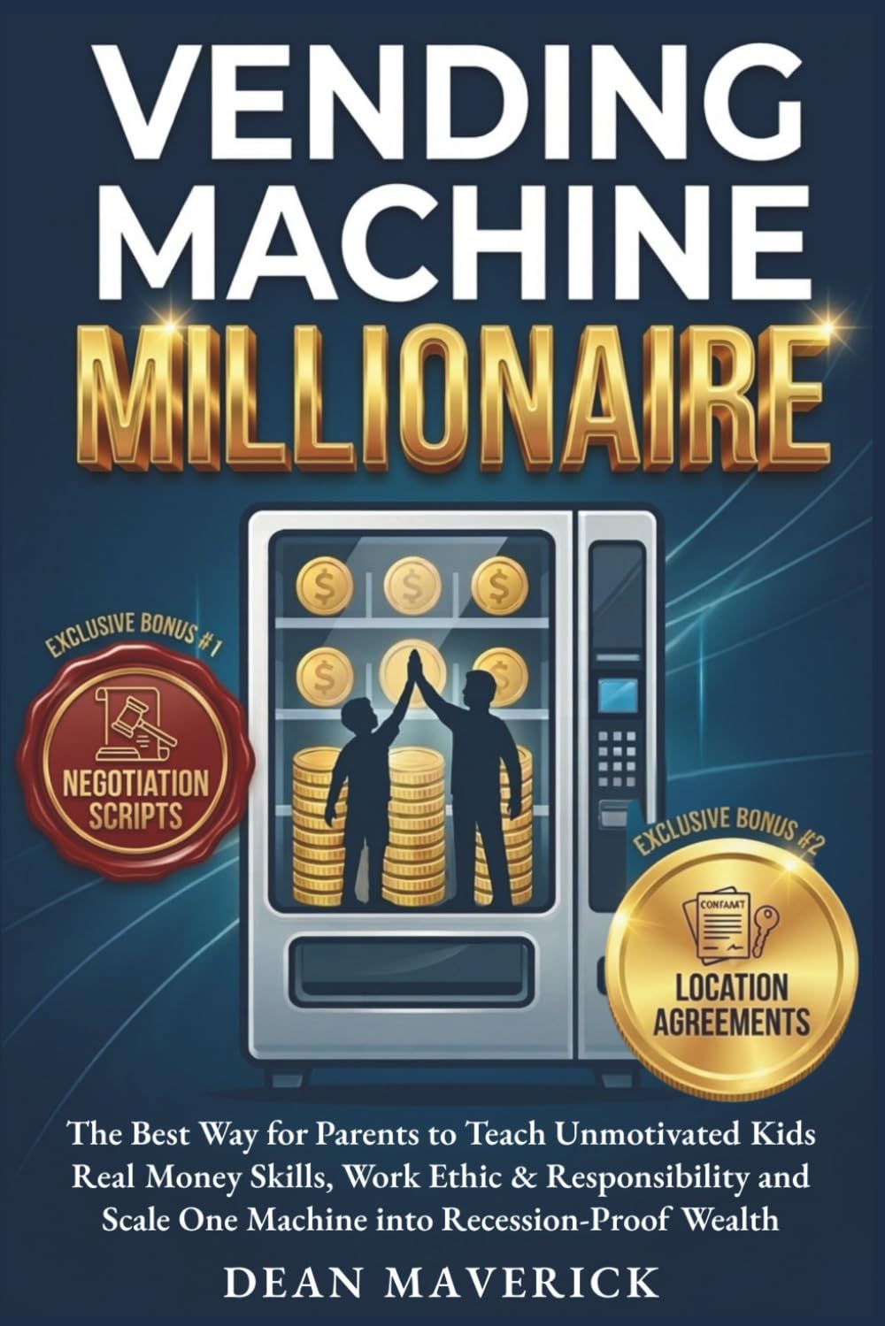 Vending Machine Millionaire: The Best Way for Parents to Teach Unmotivated Kids Real Money Skills, Work Ethic & Responsibility and Scale One Machine into Recession-Proof Wealth baixar livro de graça