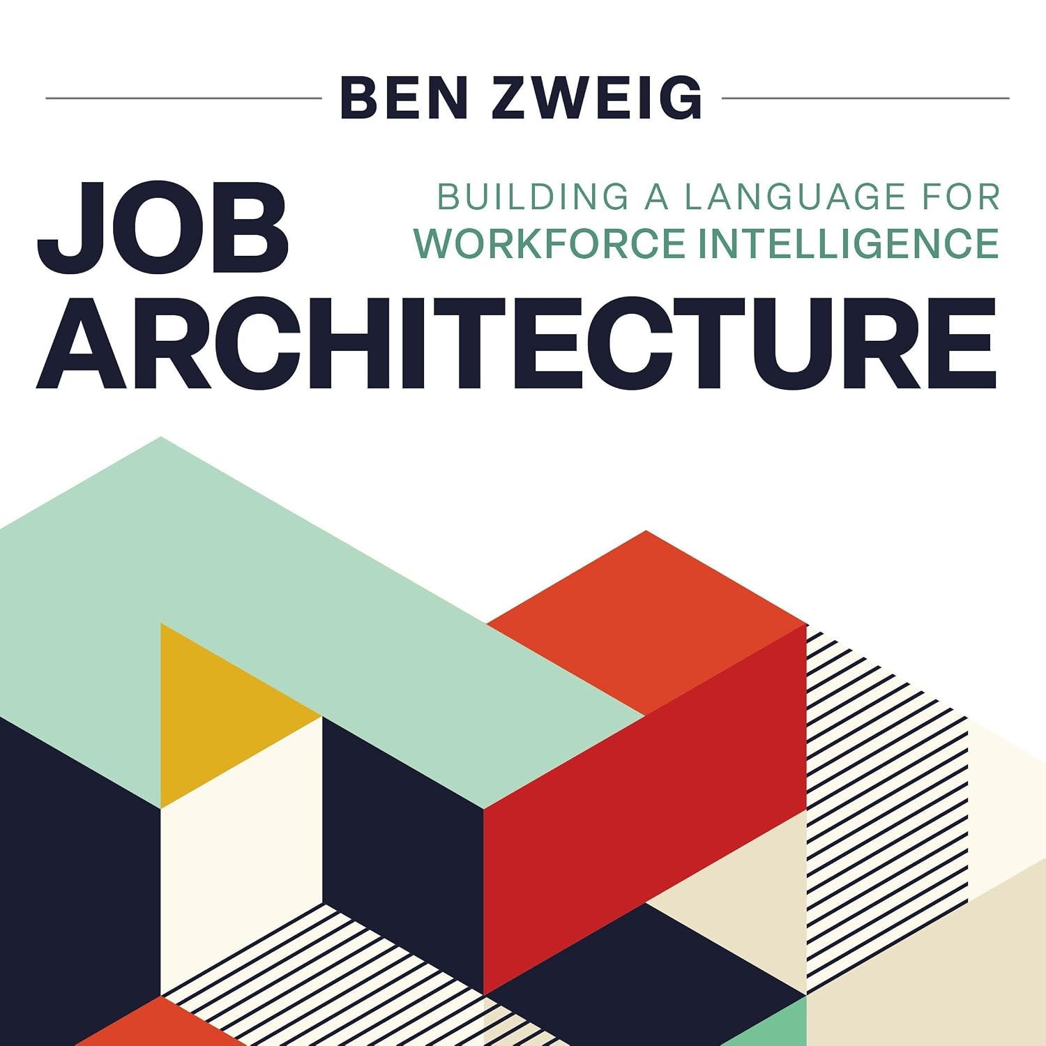 Job Architecture: Building a Language for Workforce Intelligence baixar livro de graça