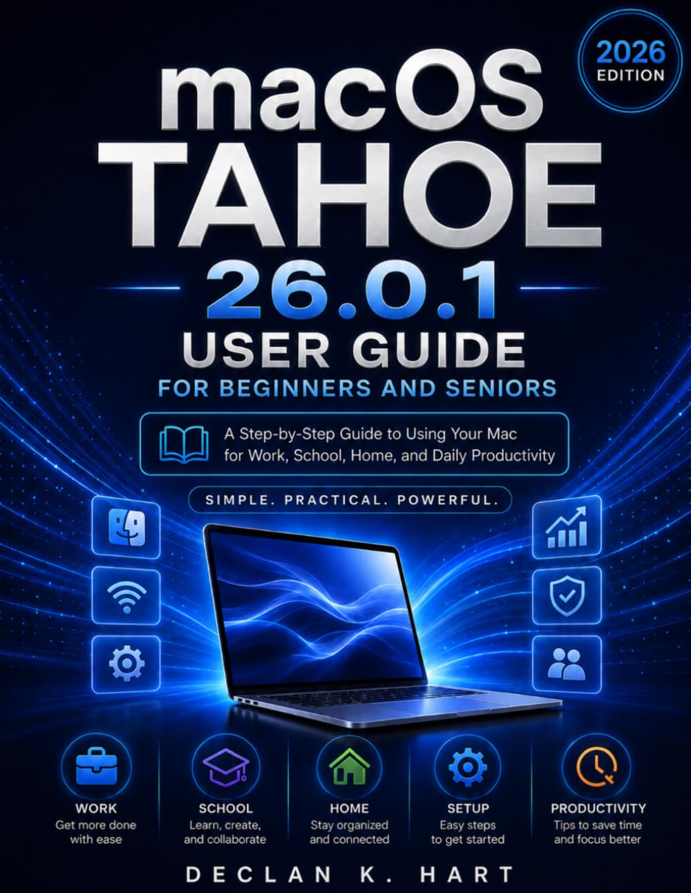 Macos Tahoe 26.0.1 User Guide for Beginners and Seniors: A Step-by-Step Guide to Using Your Mac for Work, School, Home, and Daily Productivity baixar o livro de graça