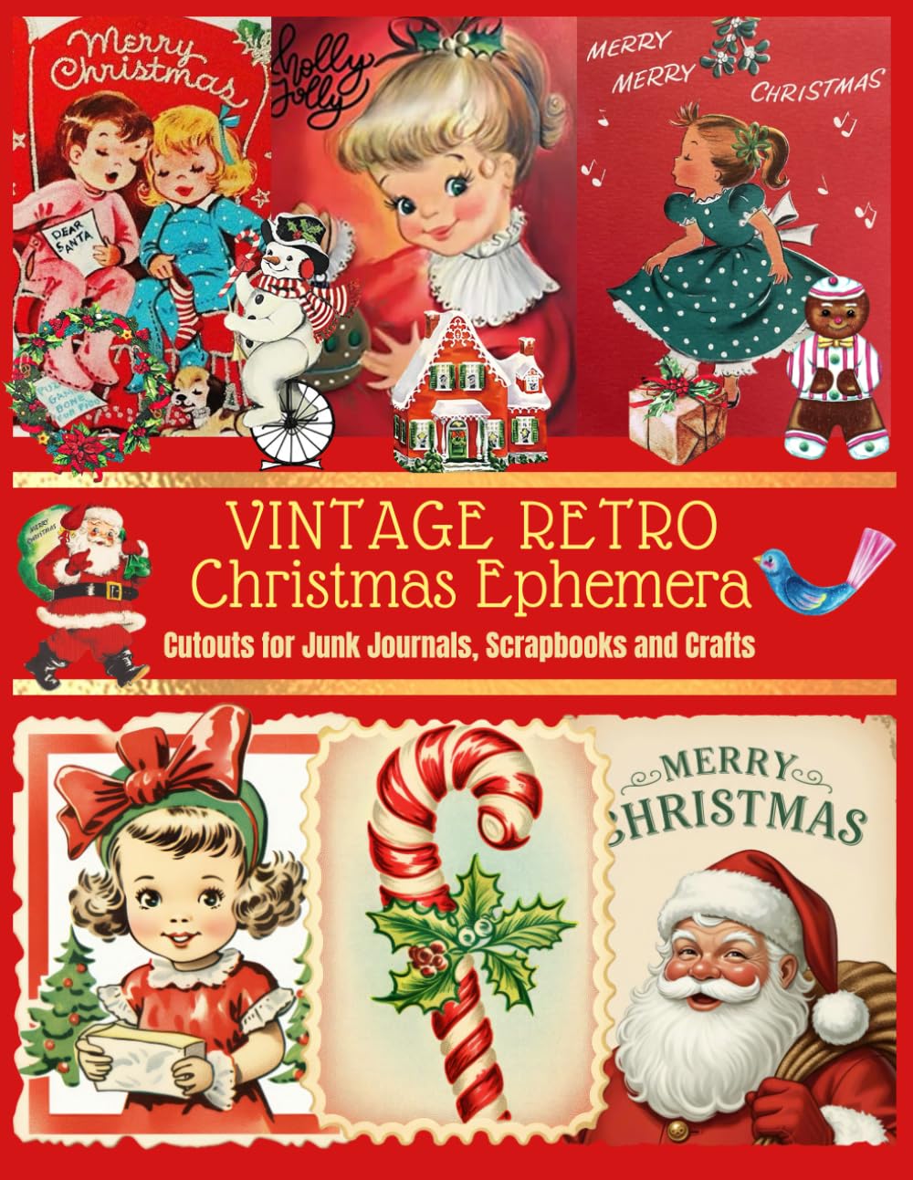 Vintage Retro Christmas Ephemera: A Festive Collection of Cutouts for Junk Journals, Scrapbooks and Crafts baixar livro de graça