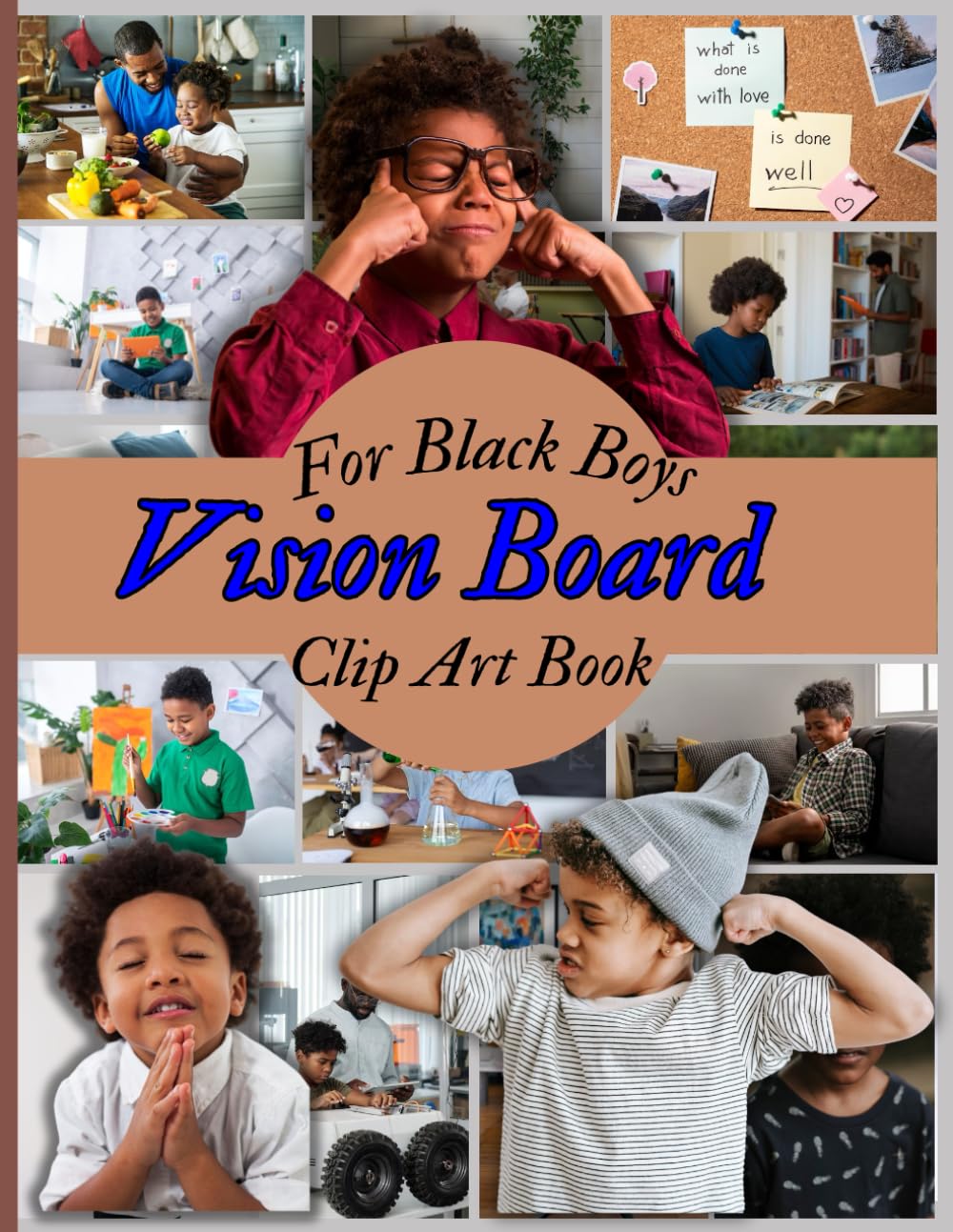Vision Board Clip Art Book For Black Boys: Create Your Dream Vision Board With A Curated Collection Of Images, Quotes, And Words Designed To Inspire... Their Best Self (Vision Board Supplies) baixar livro de graça