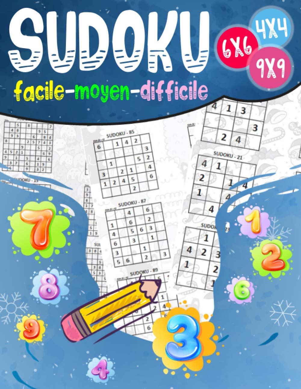Sudoku facile-moyen-difficile: 270 grilles 4x4,6x6 et 9x9 niveau facile, moyen et difficile, avec instructions et solutions, Pour garçons et filles baixar o livro de graça