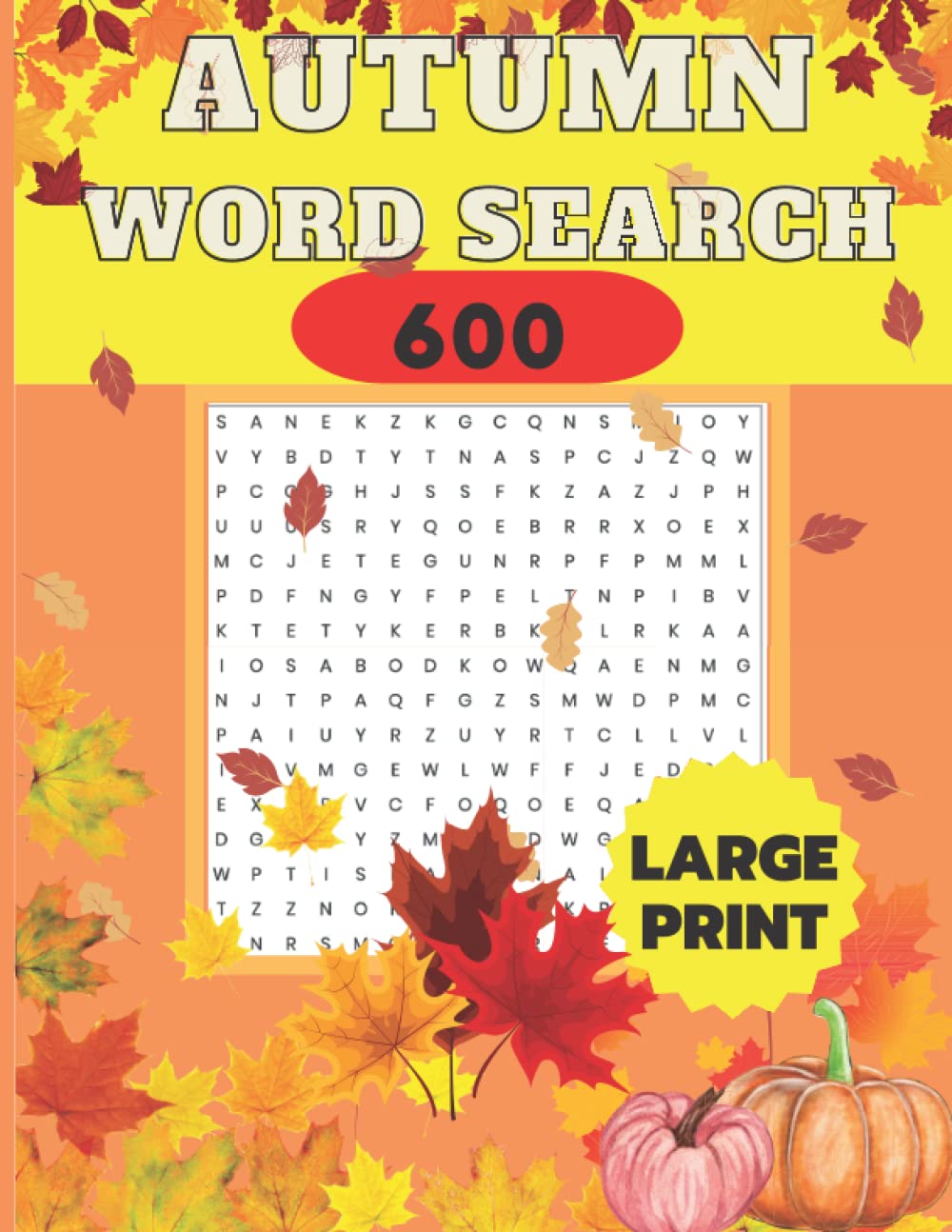 Autumn Word Search For Adults - Fall Season Puzzle Book: Autumn Word Search Book Large Print, 600 Word Find Puzzles, 70 Pages Easy to Read Print, For Adults and Nature Lovers baixar livro de graça