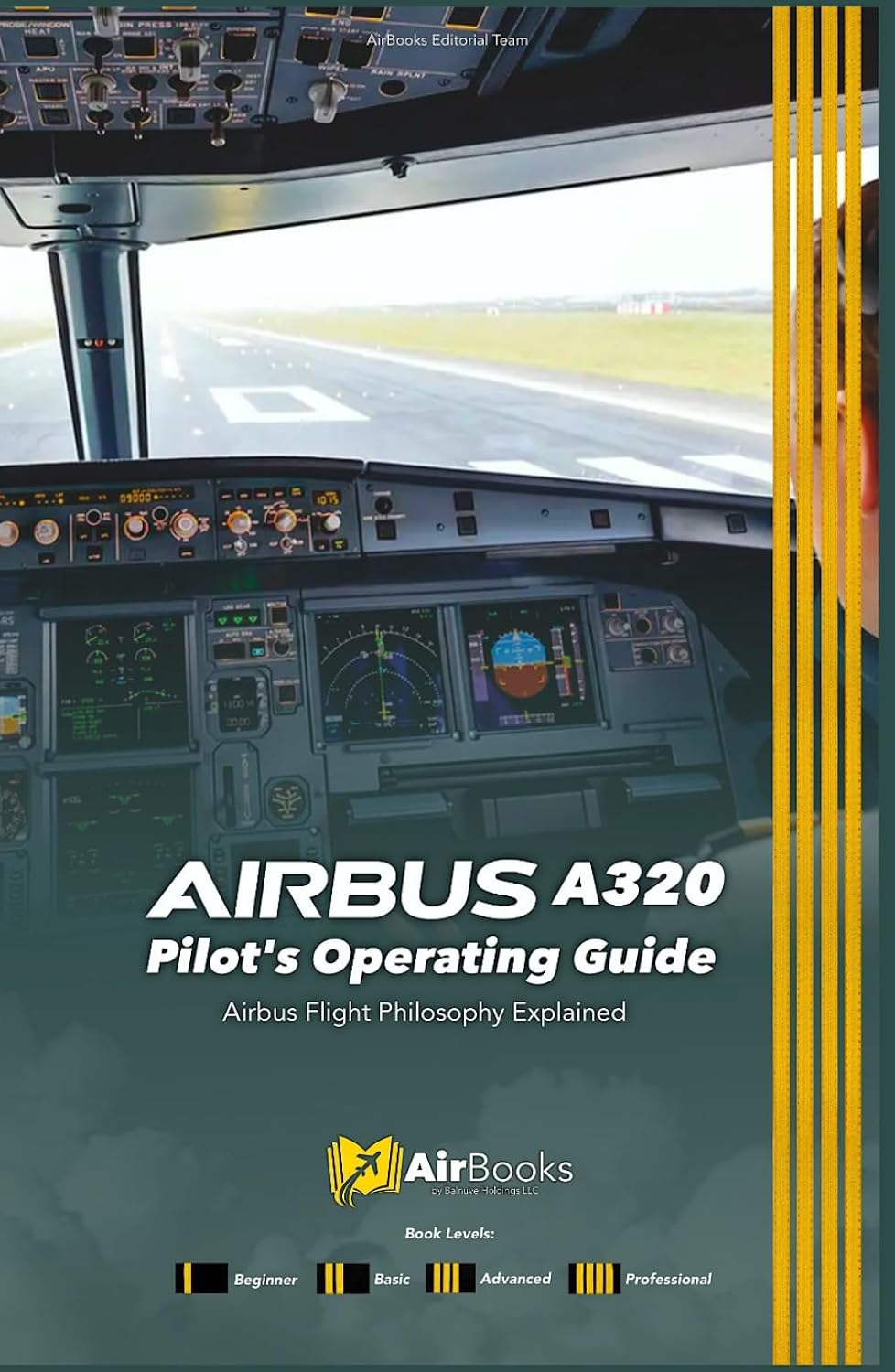 AIRBUS A320 Pilot's Operating Guide: Airbus Flight Philosophy Explained. Premium Full Color Edition baixar o livro de graça