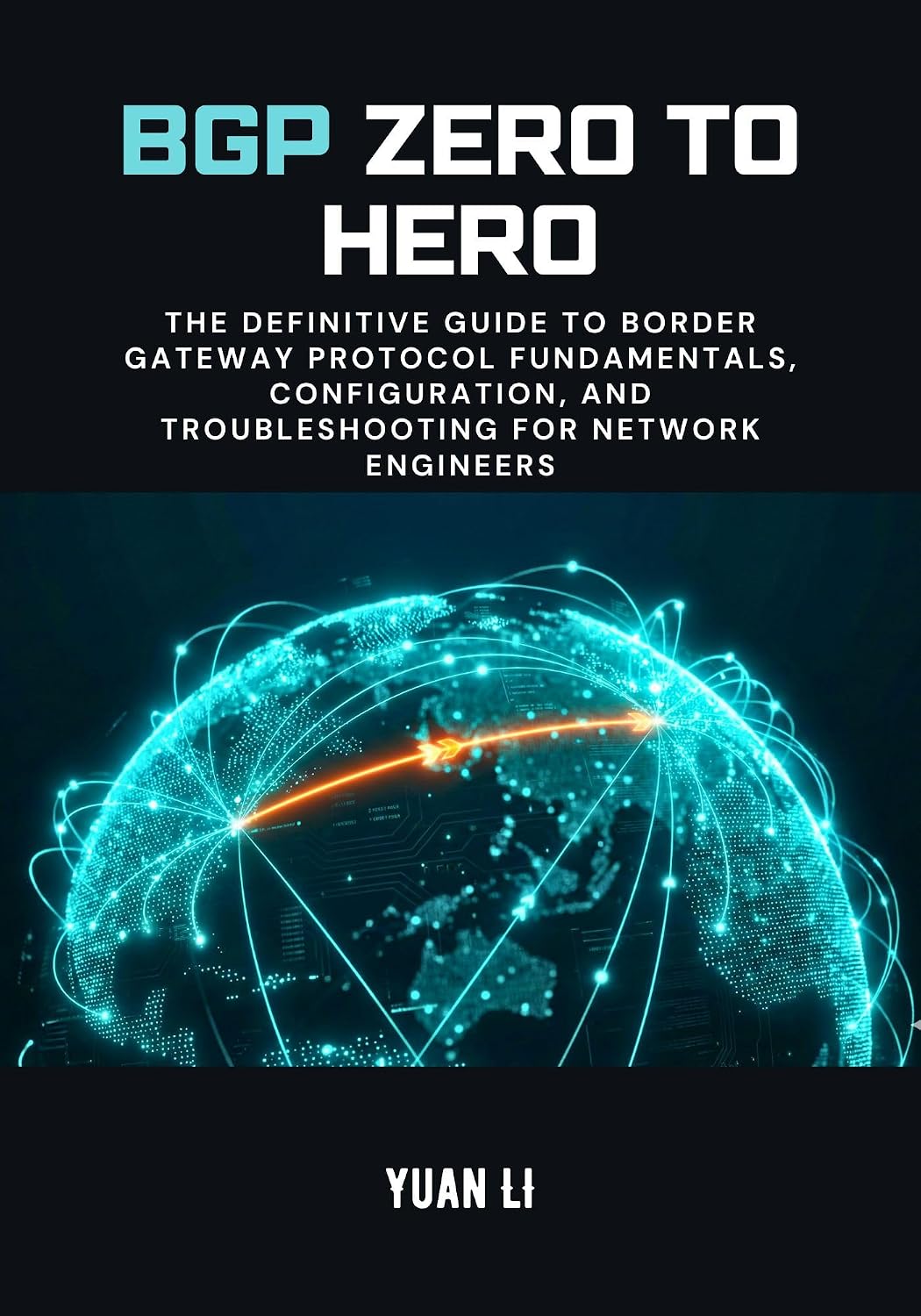 capítulo por capítulo baixar BGP Zero to Hero: The Definitive Guide to Border Gateway Protocol Fundamentals, Configuration, and Troubleshooting for Network Engineers (The BGP Masterclass Book 1) (English Edition)
