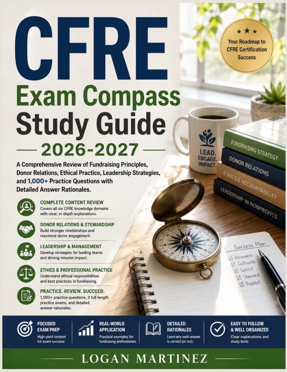 CFRE Exam Compass Study Guide: A Comprehensive Review of Fundraising Principles, Donor Relations, Ethical Practice, Leadership Strategies, and 1,000+... Answer Rationales (Exam Success Guide) baixar o livro de graça