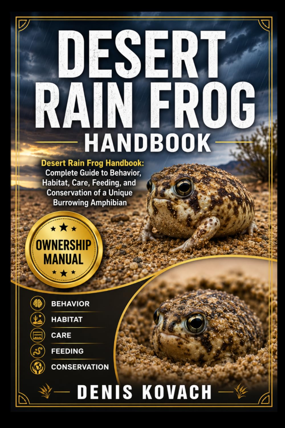 DESERT RAIN FROG HANDBOOK: Desert Rain Frog Handbook: Complete Guide to Behavior, Habitat, Care, Feeding, and Conservation of a Unique Burrowing Amphibian baixar livro de graça