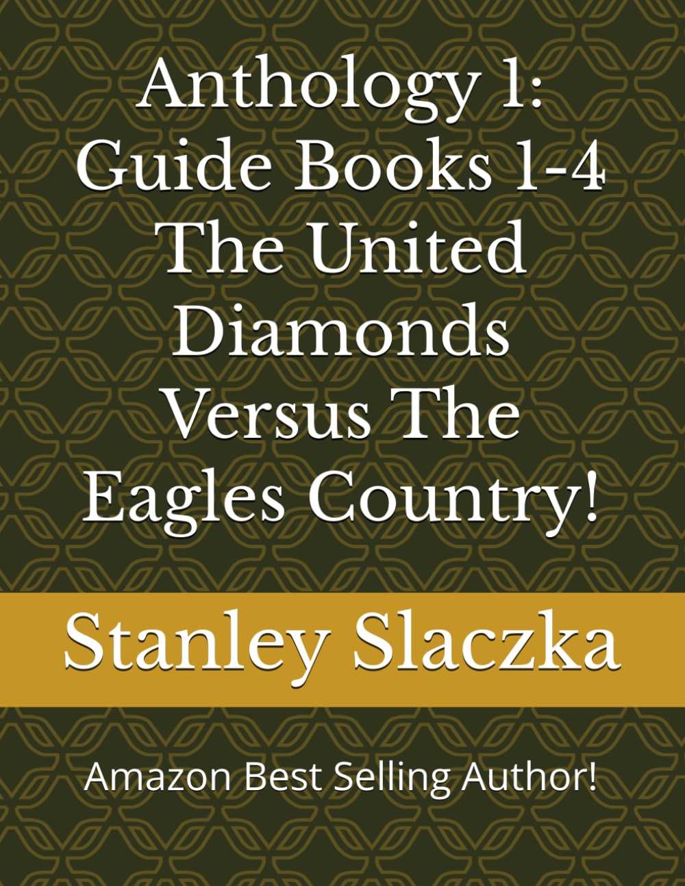 Anthology 1: Guide Books 1-4 The United Diamonds Versus The Eagles Country! baixar livro de graça