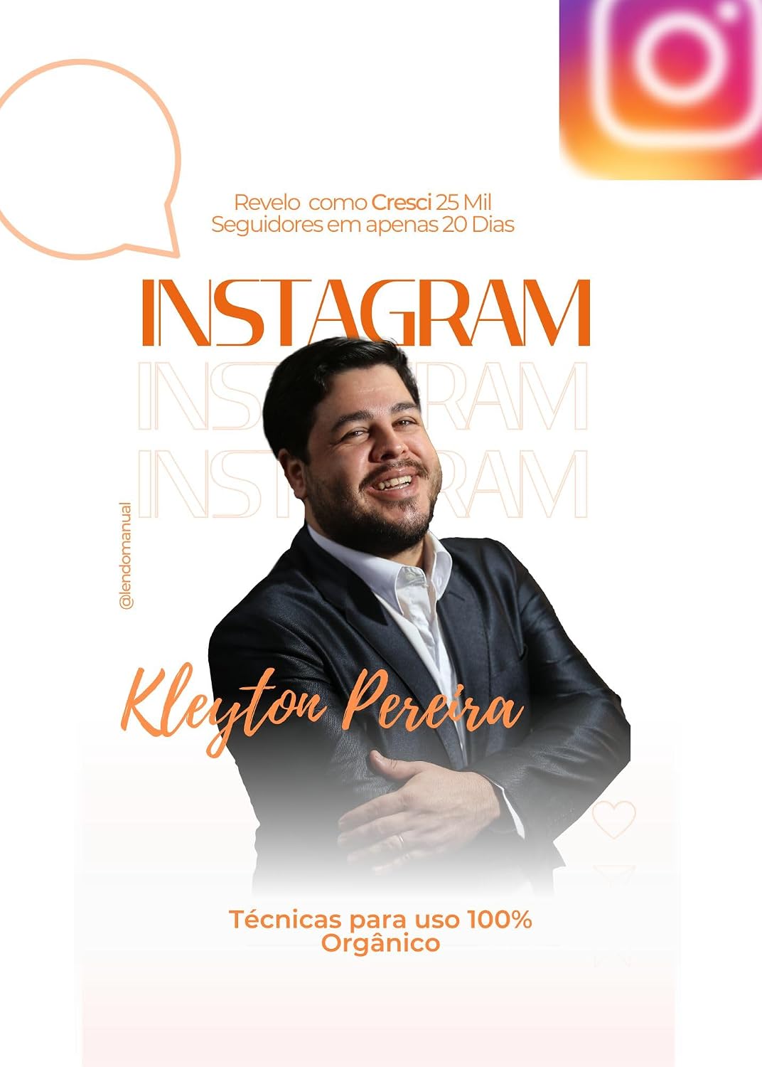INSTAGRAM - Revelo como cresci 25 mil seguidores em apenas 20 dias: Técnicas para uso 100% orgânico baixar o livro de graça