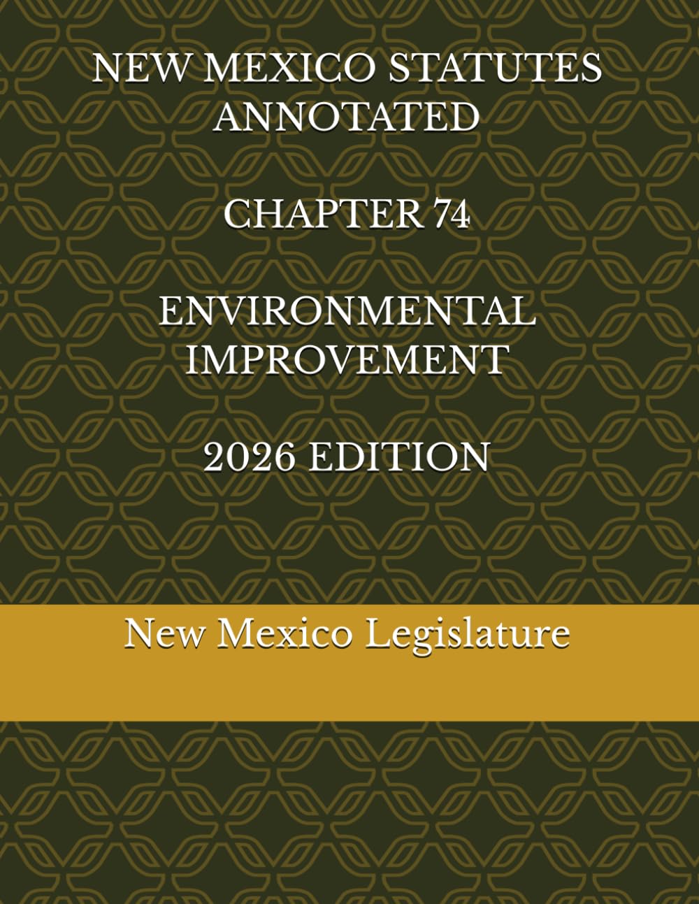 capítulo por capítulo baixar NEW MEXICO STATUTES ANNOTATED CHAPTER 74 ENVIRONMENTAL IMPROVEMENT 2026 EDITION