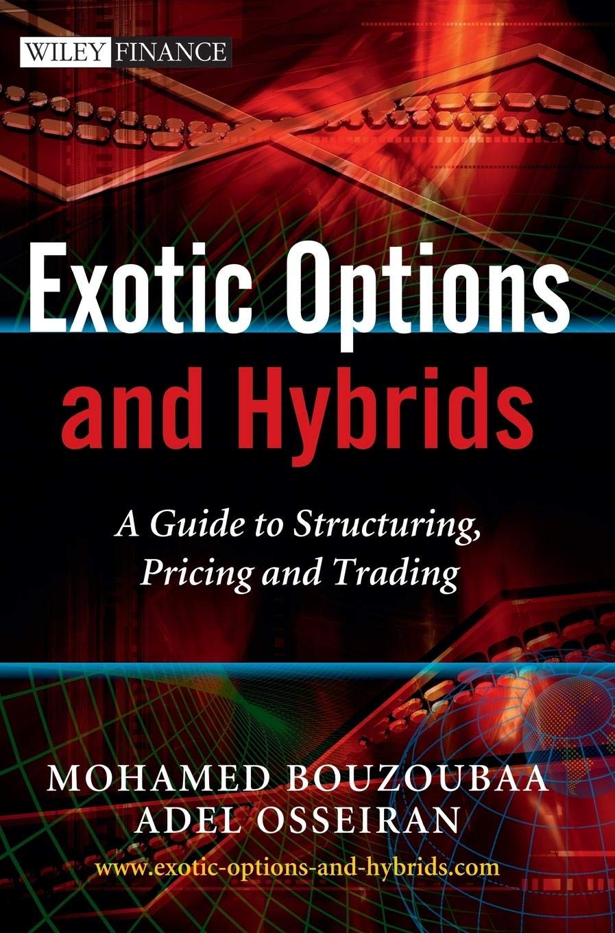 Exotic Options Hybrids: A Guide to Structuring, Pricing and Trading: 471