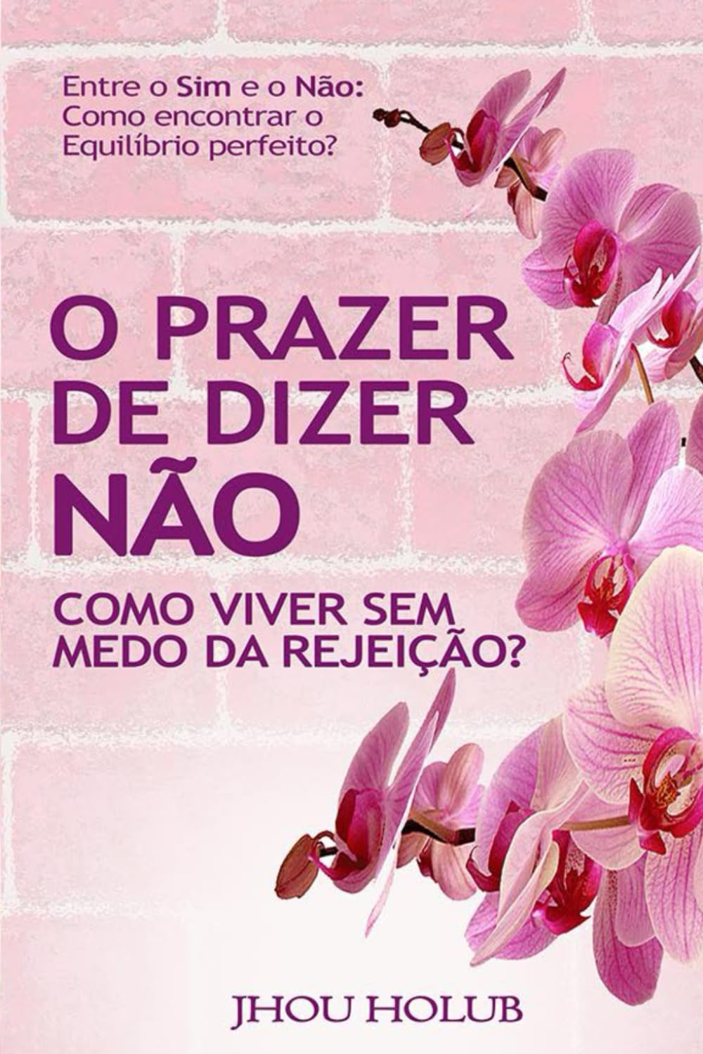 O Prazer de Dizer Não (Portuguese Edition) baixar livro de graça