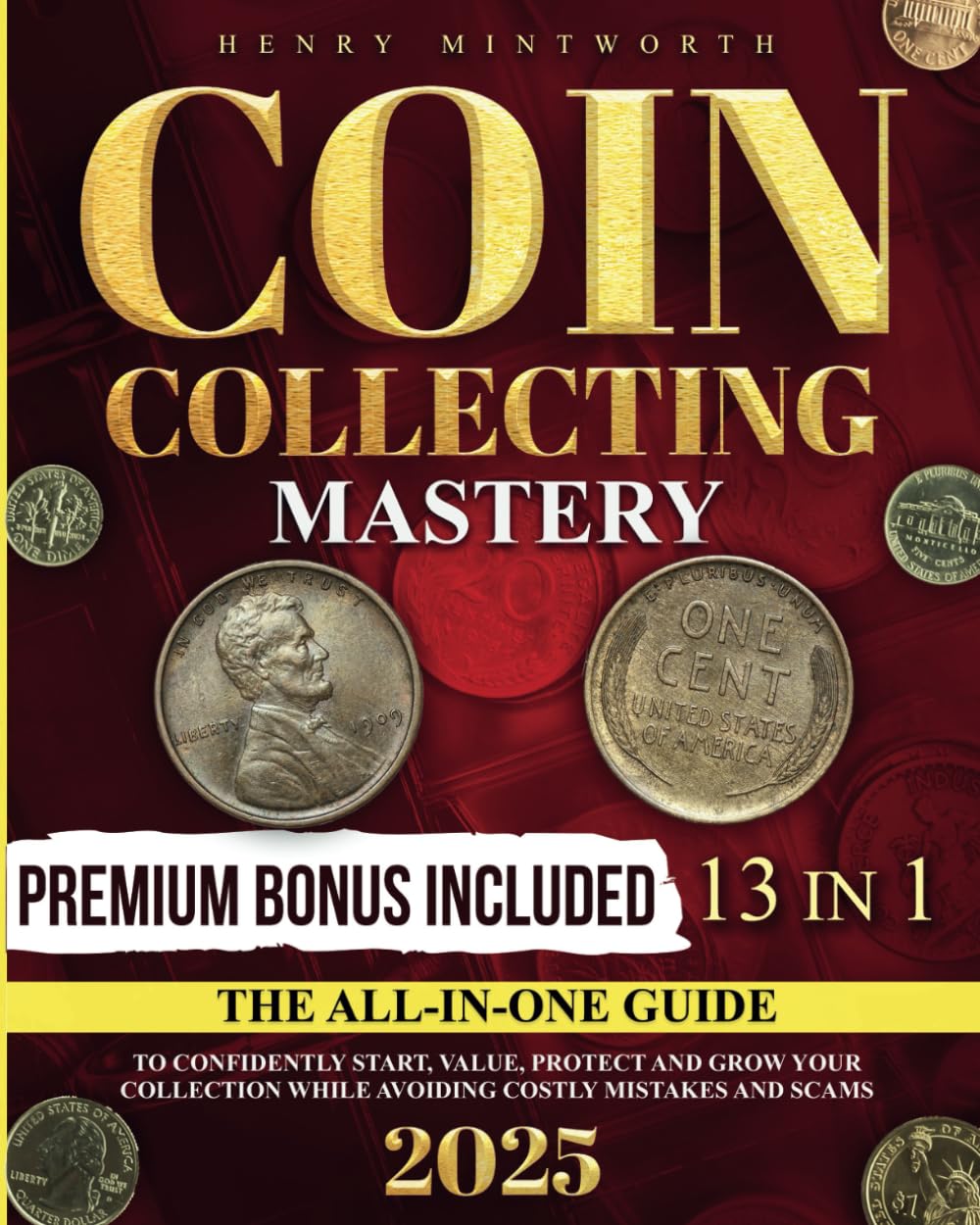 capítulo por capítulo baixar Coin Collecting Mastery: The All-in-One Guide to Confidently Start, Value, Protect and Grow Your Collection While Avoiding Costly Mistakes and Scams