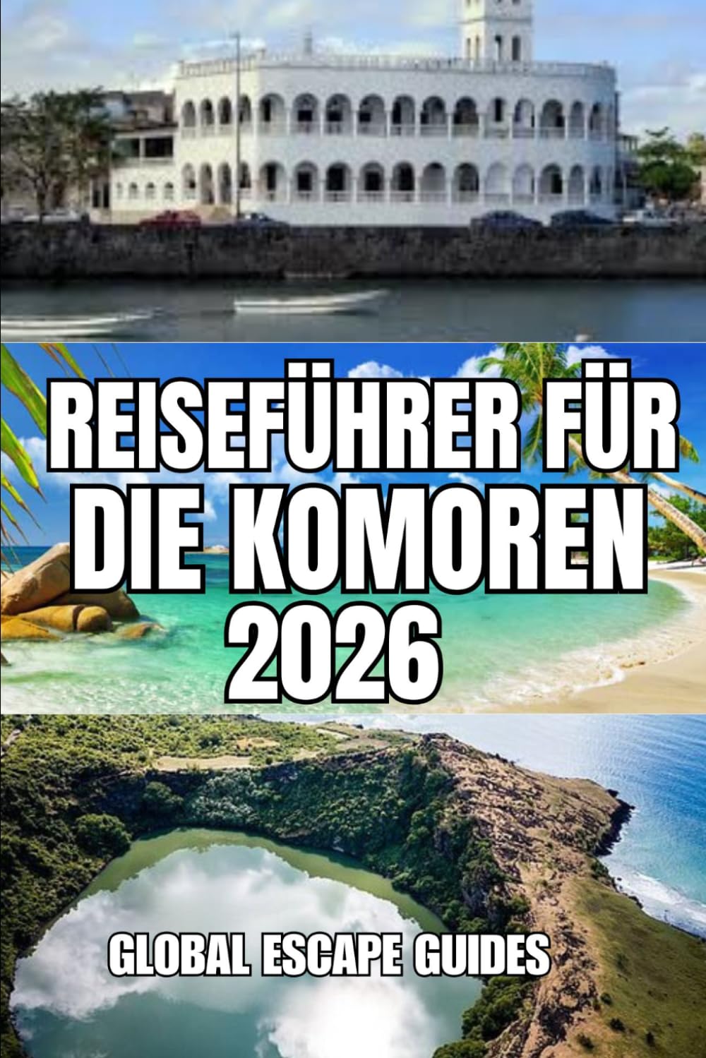 REISEFÜHRER FÜR DIE KOMOREN: Komoren-Reiseführer 2026: Inselnavigation, Kultur, Natur und praktische Reiseplanung für eine entschleunigte und... Archipels im Indischen Ozean (German Edition) baixar livro de graça
