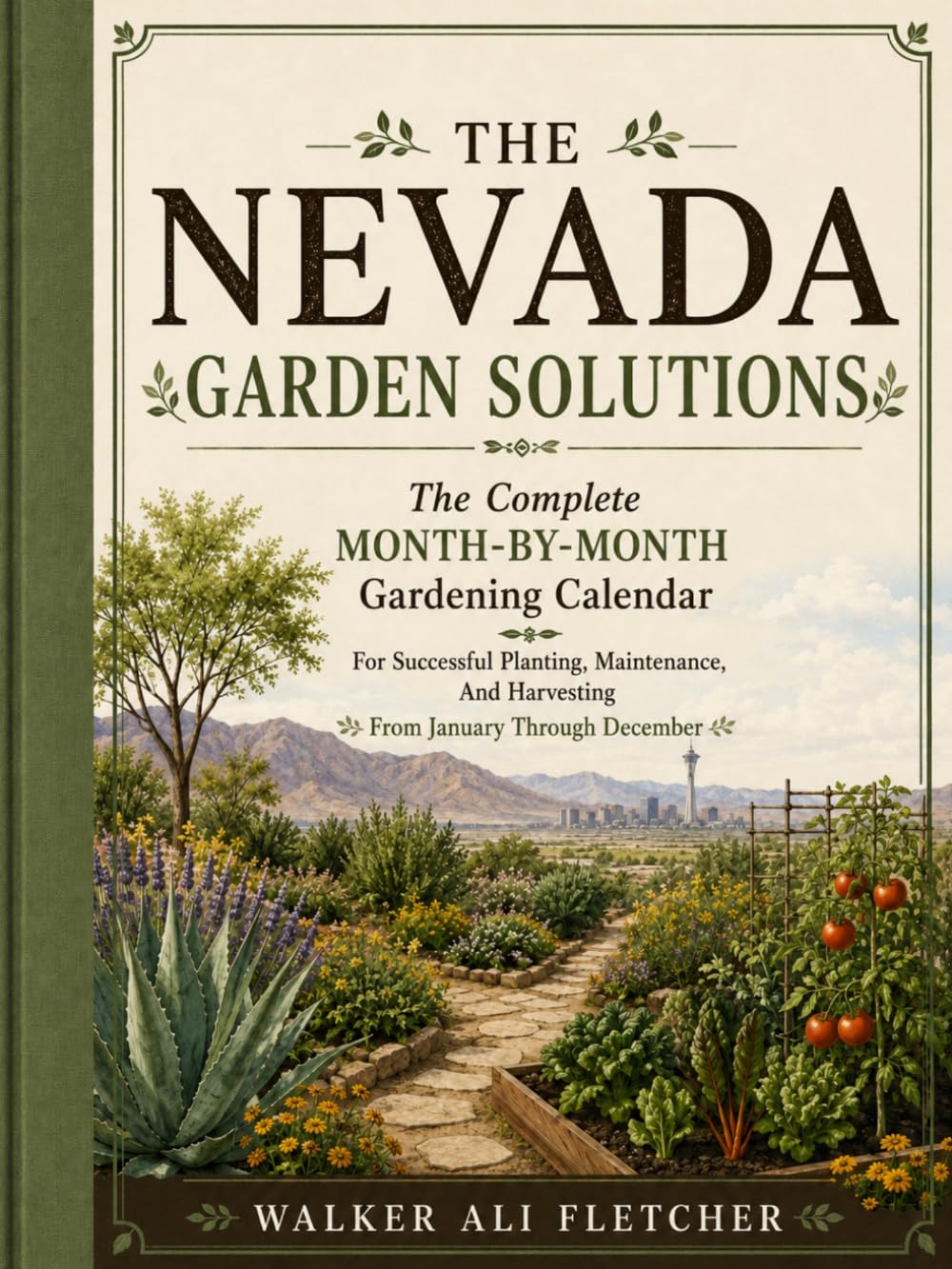 NEVADA GARDEN SOLUTIONS: The Complete Month-By-Month Gardening Calendar For Successful Planting, Maintenance, And Harvesting From January Through December baixar o livro de graça