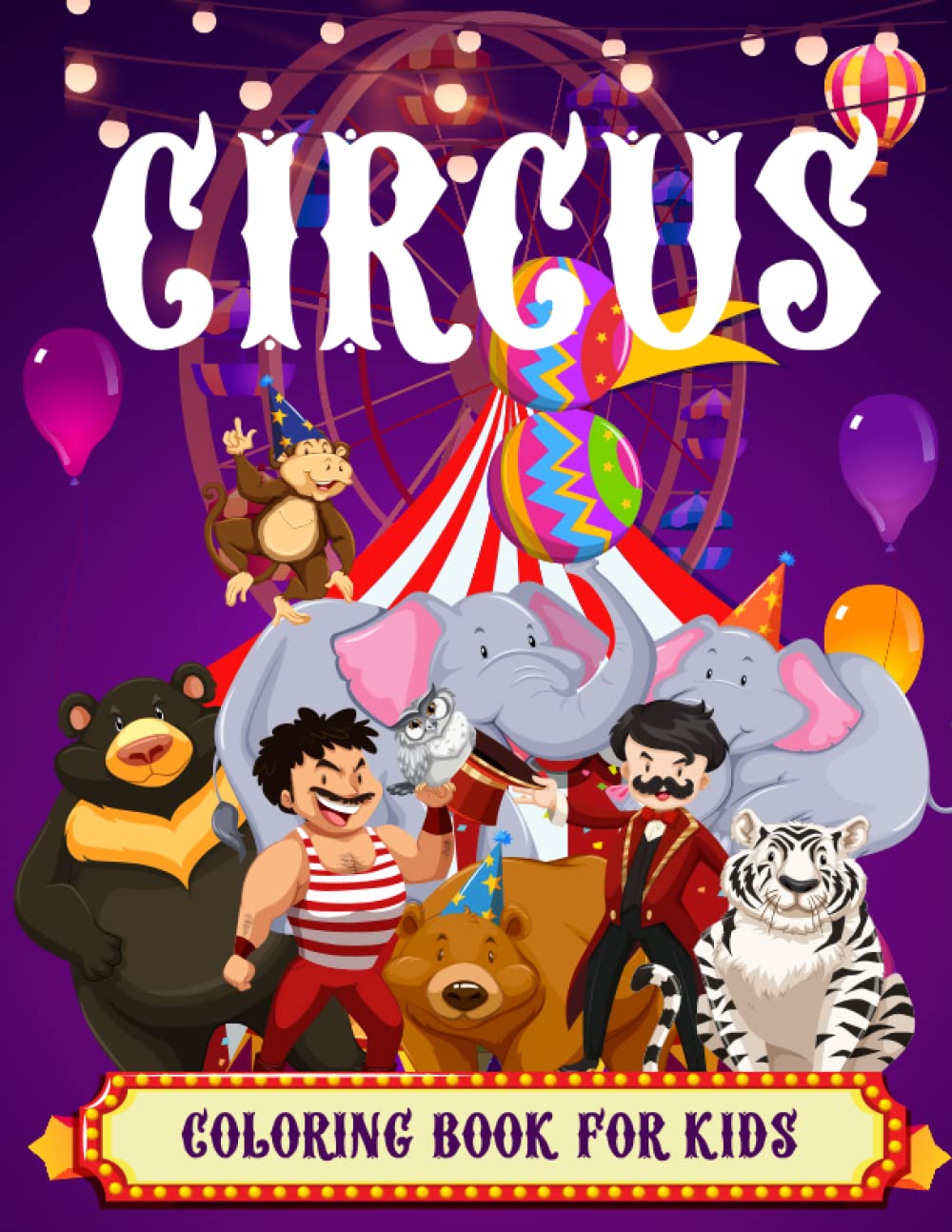 ler totalmente Circus Coloring Book for Kids: A Unique Collection of Great Circus Animal Coloring Pages Featuring: Clowns, Acrobats, Circus Animals, Magician,... More!! / Great Gift Ideas For Circus Lovers.