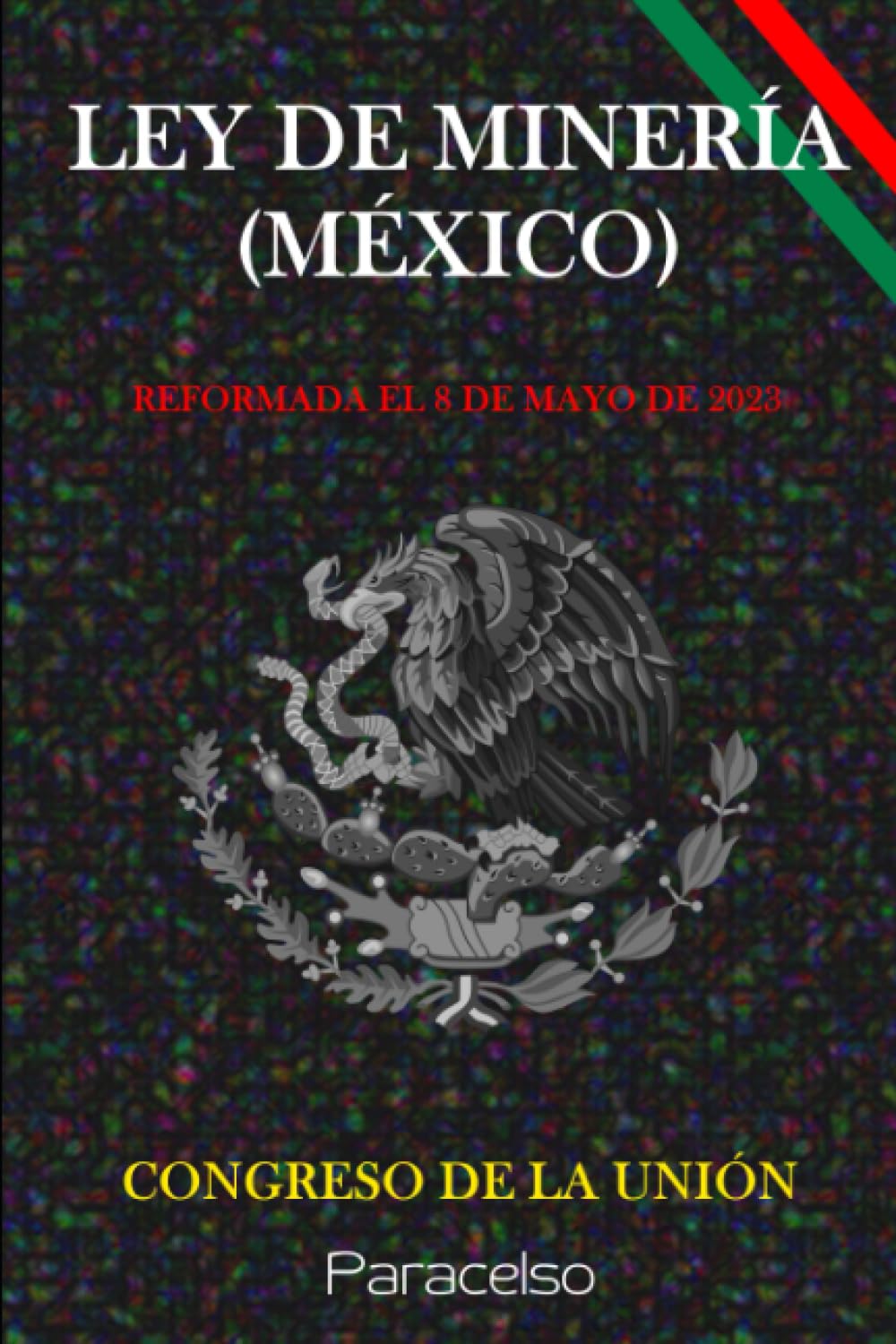 ler totalmente LEY DE MINERÍA (MÉXICO) (Spanish Edition)