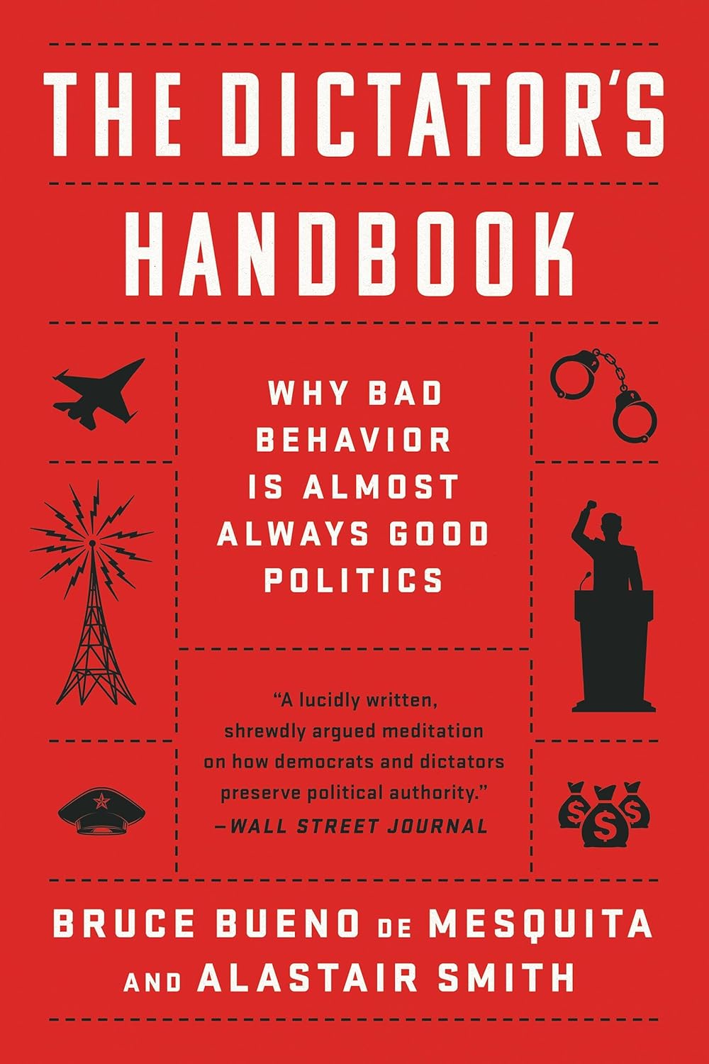 ler totalmente The Dictator's Handbook: Why Bad Behavior Is Almost Always Good Politics