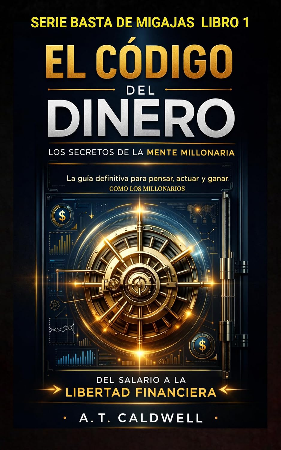 capítulo por capítulo baixar EL CODIGO DEL DINERO: El sistema práctico para pasar del salario al control total de tu dinero (BASTA DE MIGAJAS nº 1) (Spanish Edition)