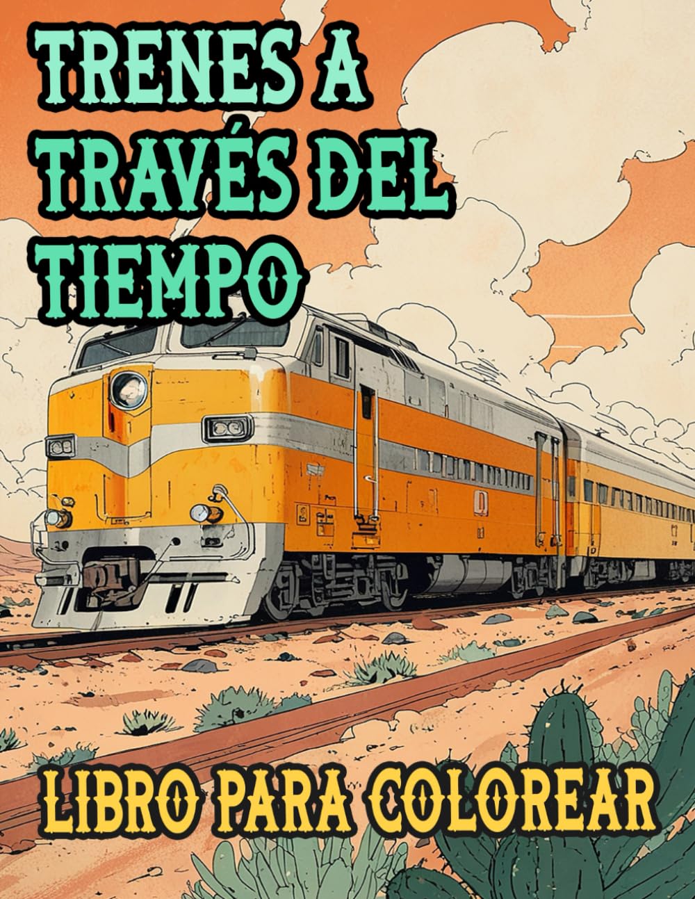 ler totalmente Trenes A Través Del Tiempo Libro Para Colorear: Páginas De Trenes Vintage Y Modernos Famosos Locomotoras De Vapor De Carga Vagones Metros Bala... Del Estrés | Niño Adulto Adolescente Mayores