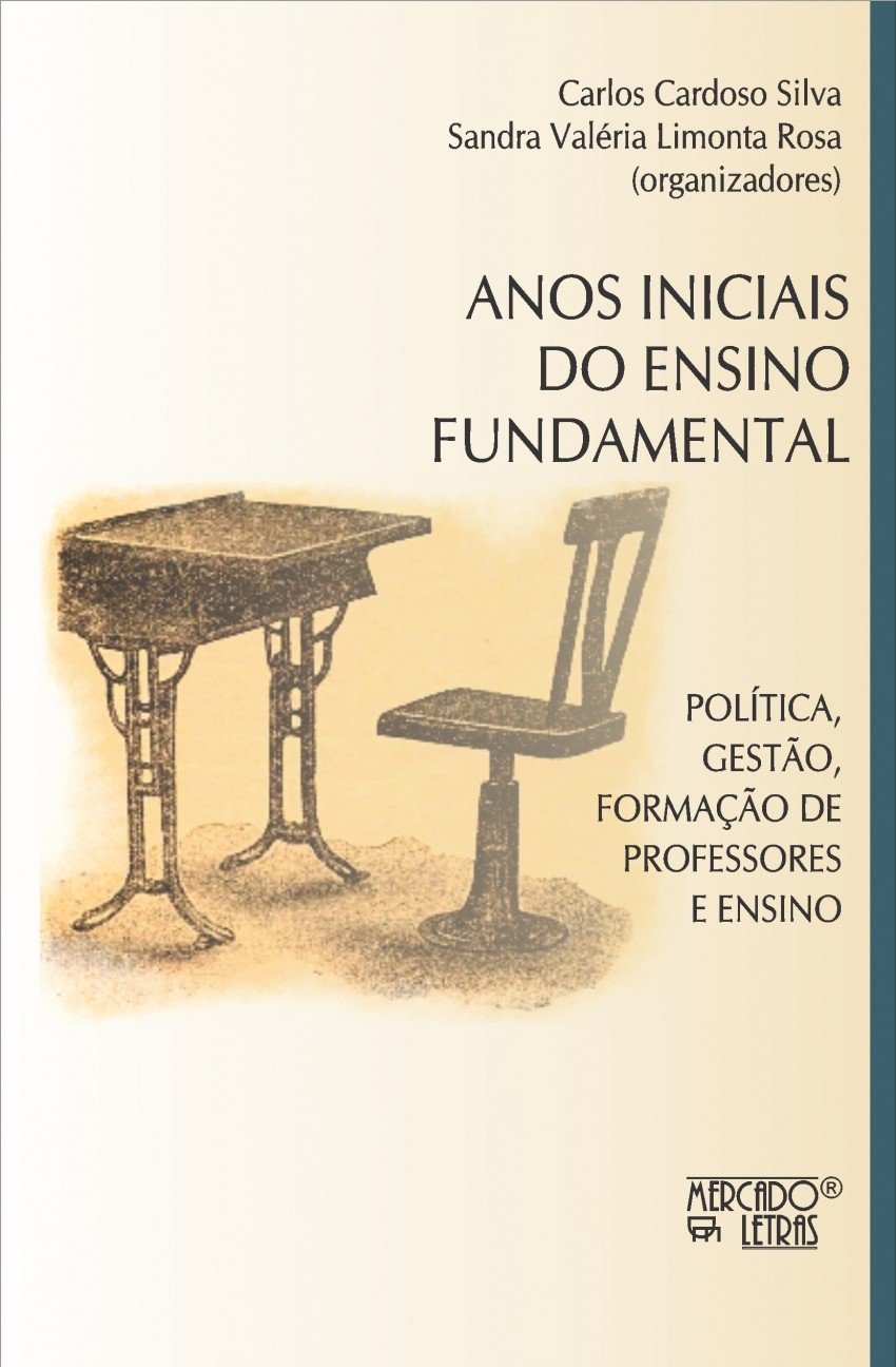 Anos Iniciais do Ensino Fundamental: Política, Gestão, Formação de Professores e Ensino
