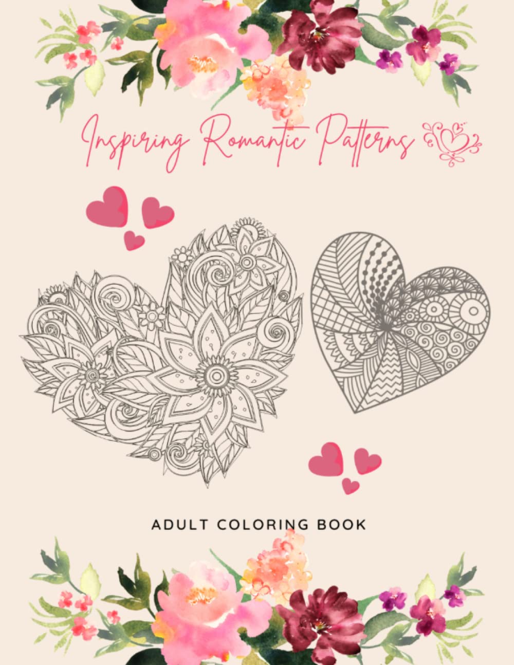Inspiring Romantic Patterns: Adult & Teen Coloring Book with a Beautiful Collection of Romantic Love Designs baixar o livro de graça