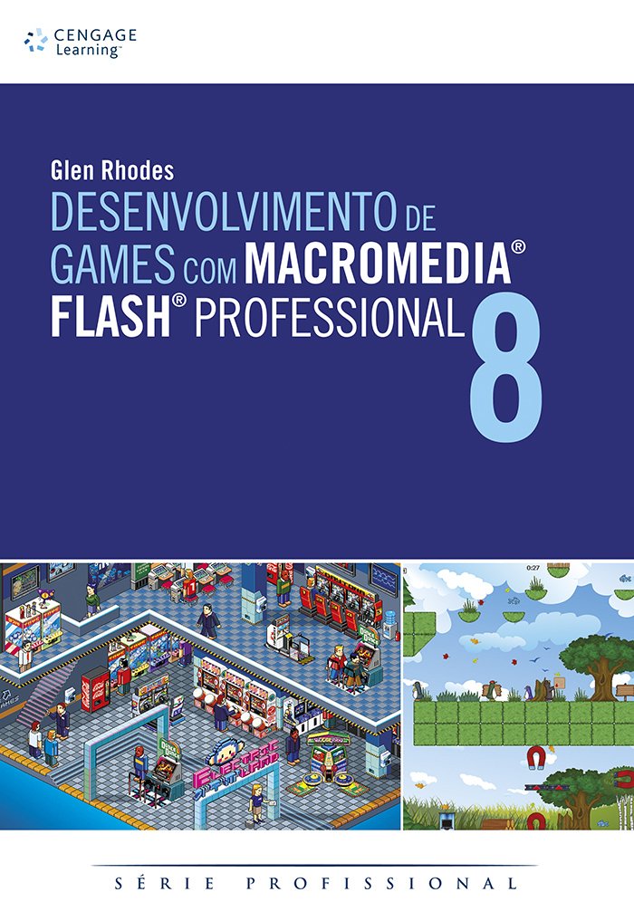 capítulo por capítulo baixar Desenvolvimento de Games com Macromedia® Flash® Professional 8