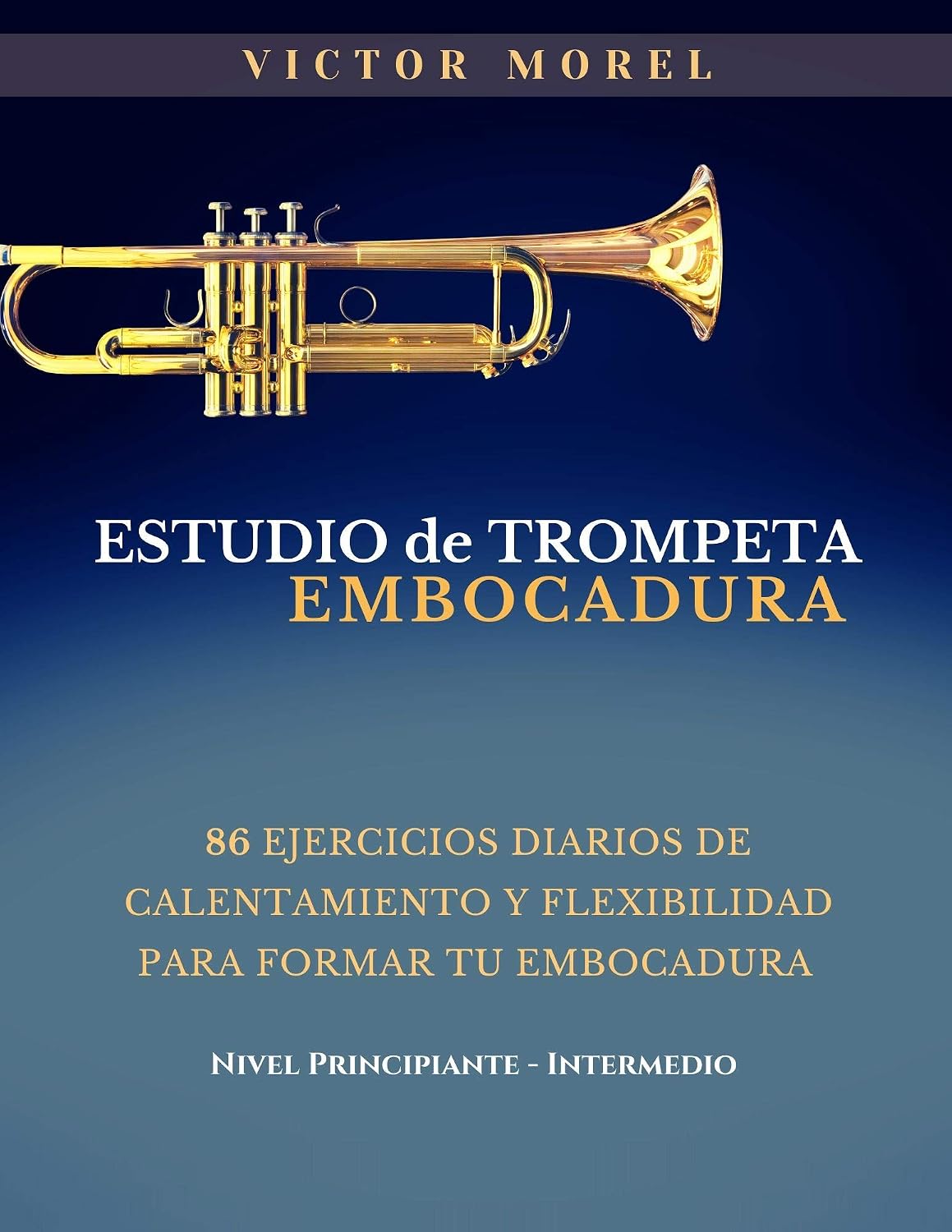 capítulo por capítulo baixar Estudio de Trompeta Embocadura: 86 ejercicios diarios de calentamiento y flexibilidad para formar tu embocadura (Spanish Edition)