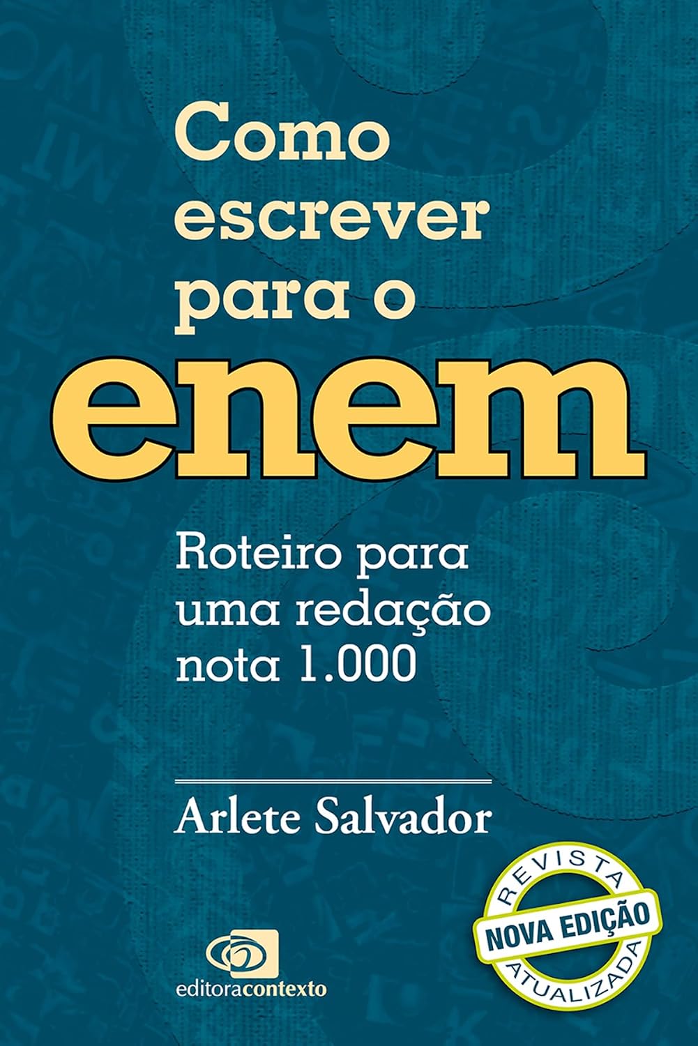 ler totalmente Como escrever para o Enem: roteiro para uma redação nota 1.000