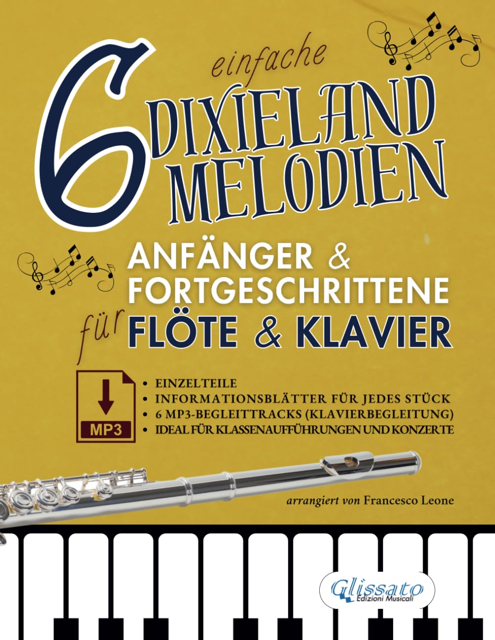 6 einfache Dixieland-Melodien Für Anfänger & Fortgeschrittene Flöte & Klavier mit Einzelteilen, Informationsblättern und MP3-Klavierbegleitungen:... und Konzerte (German Edition) baixar o livro de graça