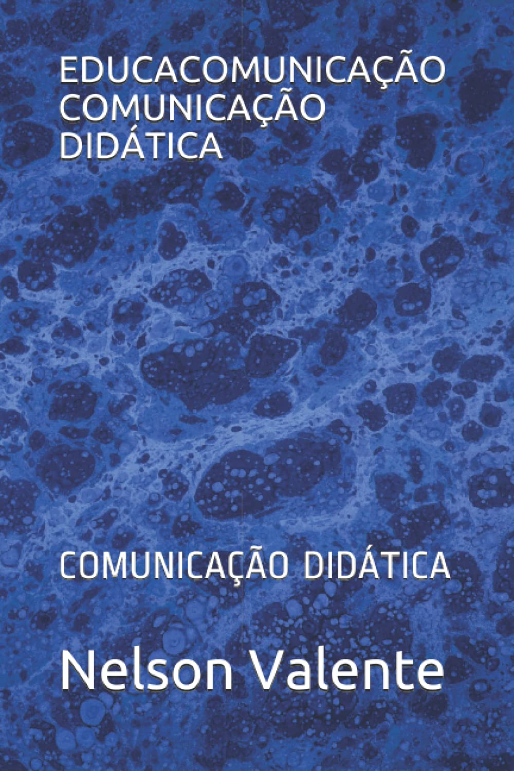 EDUCACOMUNICAÇÃO COMUNICAÇÃO DIDÁTICA: COMUNICAÇÃO DIDÁTICA baixar o livro de graça