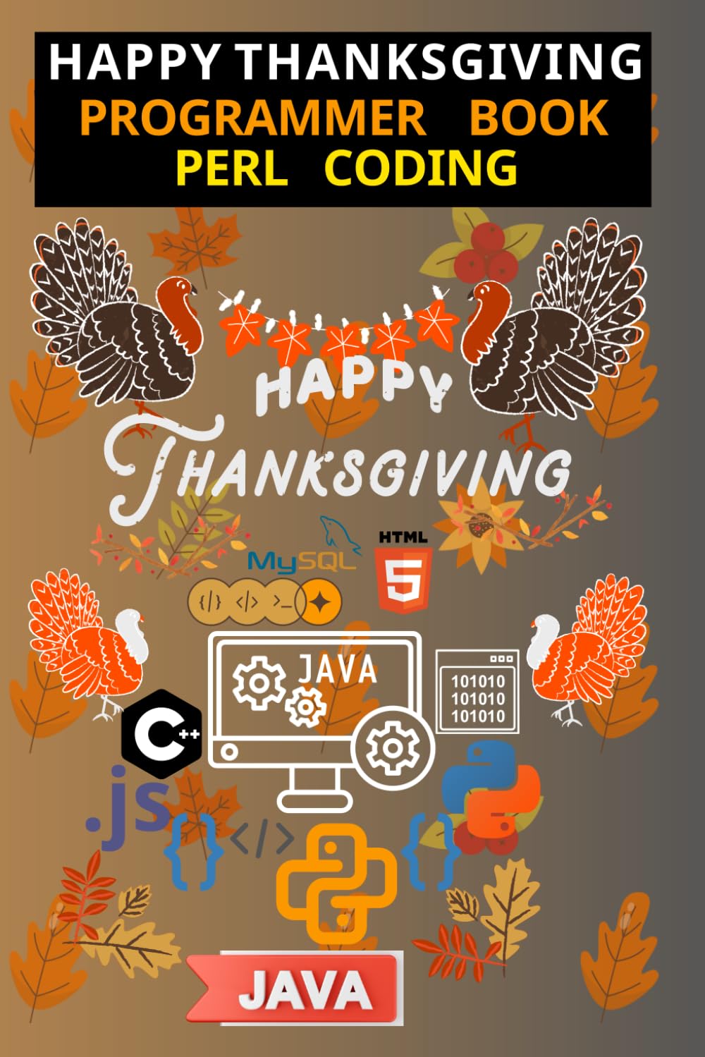 ler totalmente HAPPY THANKSGIVING DAY TURKEY - MY PERL PROGRAMMER NOTEBOOK: 120 Thanksgiving themed notes pages for kids | ''6 x 9" | 120 pages, A perfect way to... Keep Brain Active. Thanksgiving books PRINTES