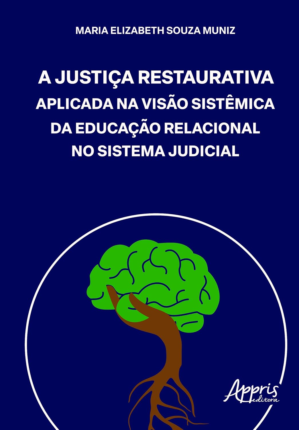 ler totalmente A Justiça Restaurativa Aplicada na Visão Sistêmica da Educação Relacional no Sistema Judicial