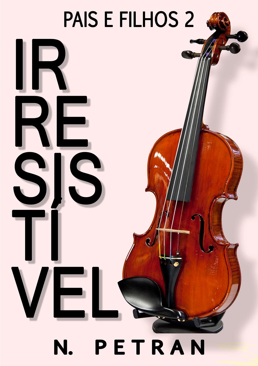 Irresistível: Pais e Filhos 2 baixar o livro de graça