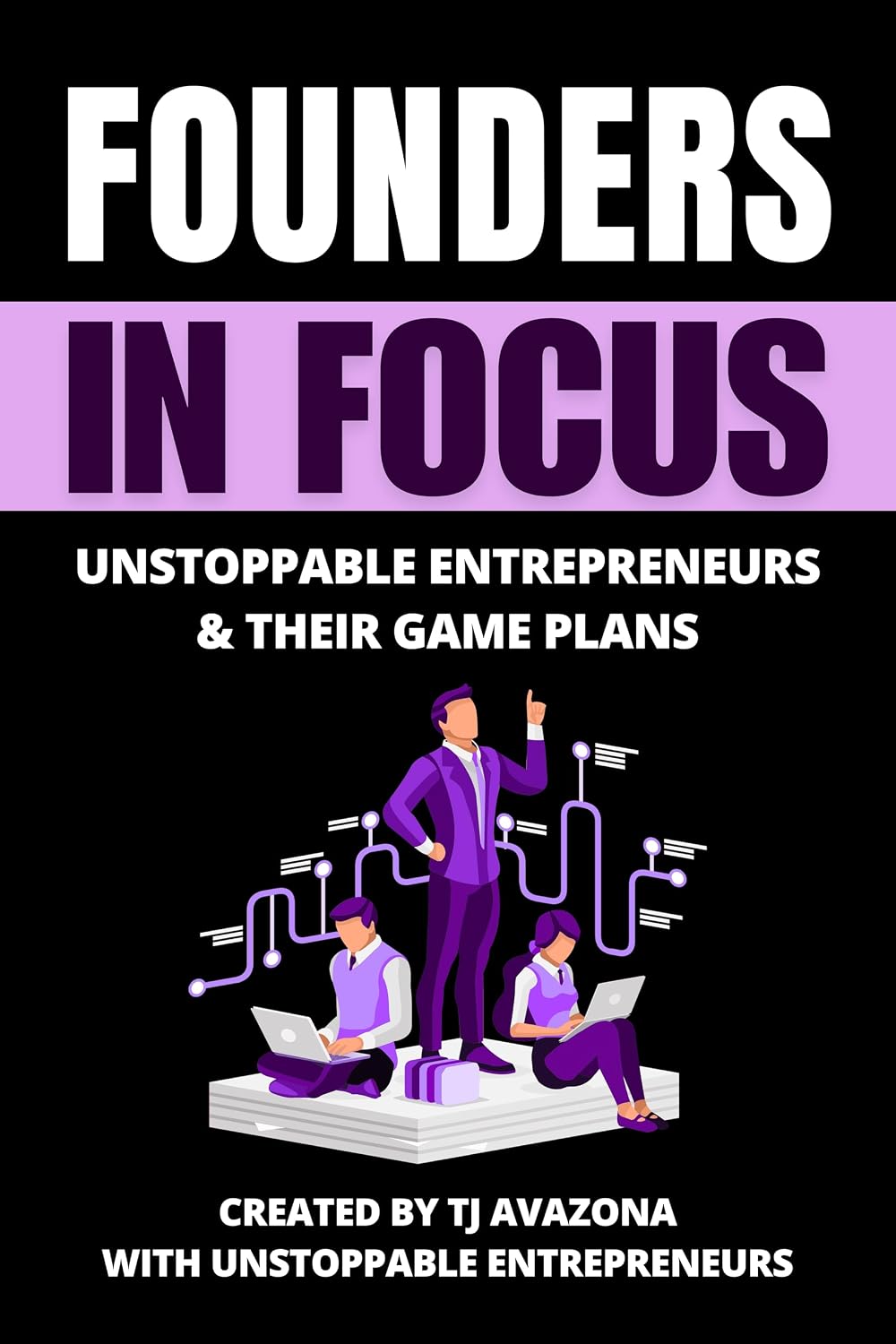 Founders in Focus: Unstoppable Entrepreneurs & Their Game Plans (English Edition) baixar livro de graça