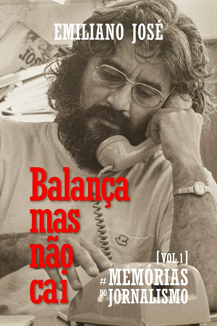 Balança mas não cai: Memórias do jornalismo, vol. 1 baixar livro de graça