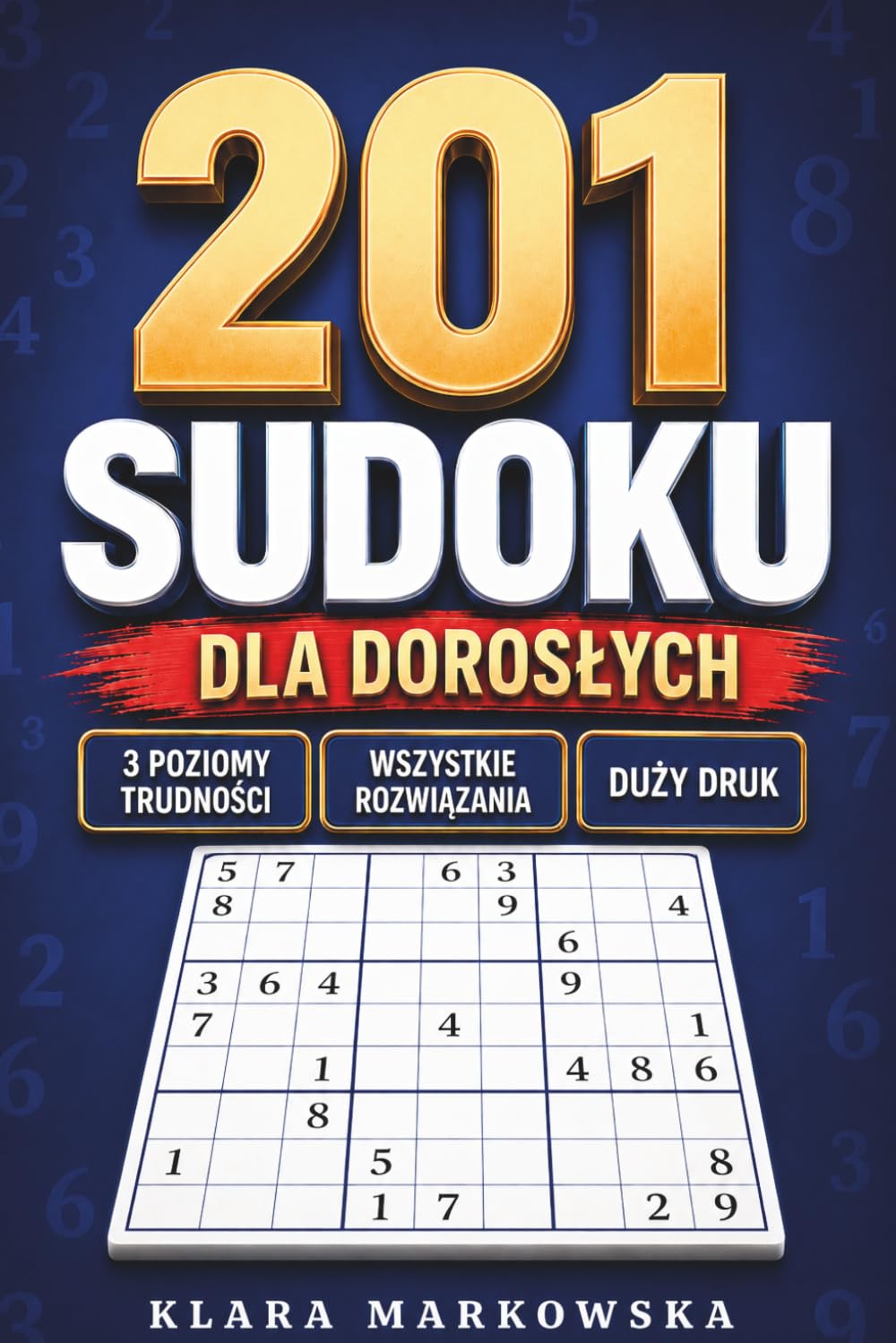 capítulo por capítulo baixar 201 Sudoku dla dorosłych: 3 poziomy trudności, wszystkie rozwiązania, duży druk (Polish Edition)